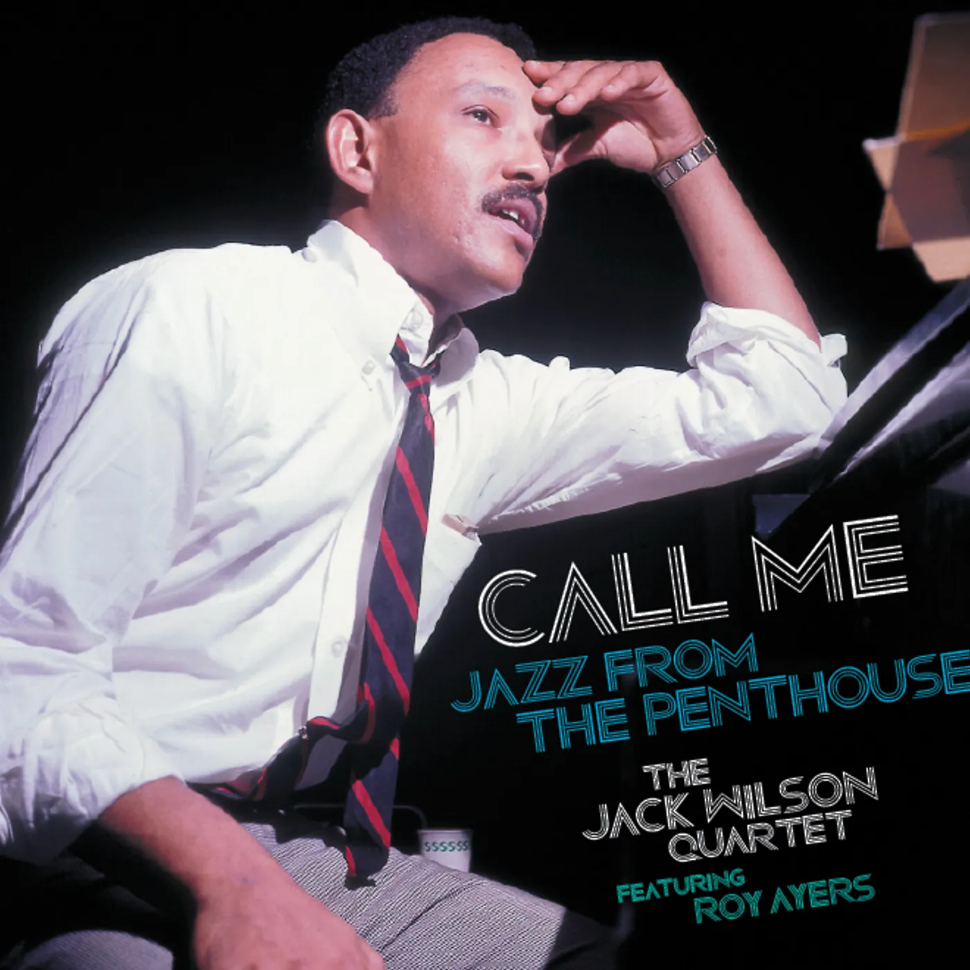 Jack Wilson CALL ME - JAZZ FROM THE PENTHOUSE (FEATURING ROY AYERS) CD
