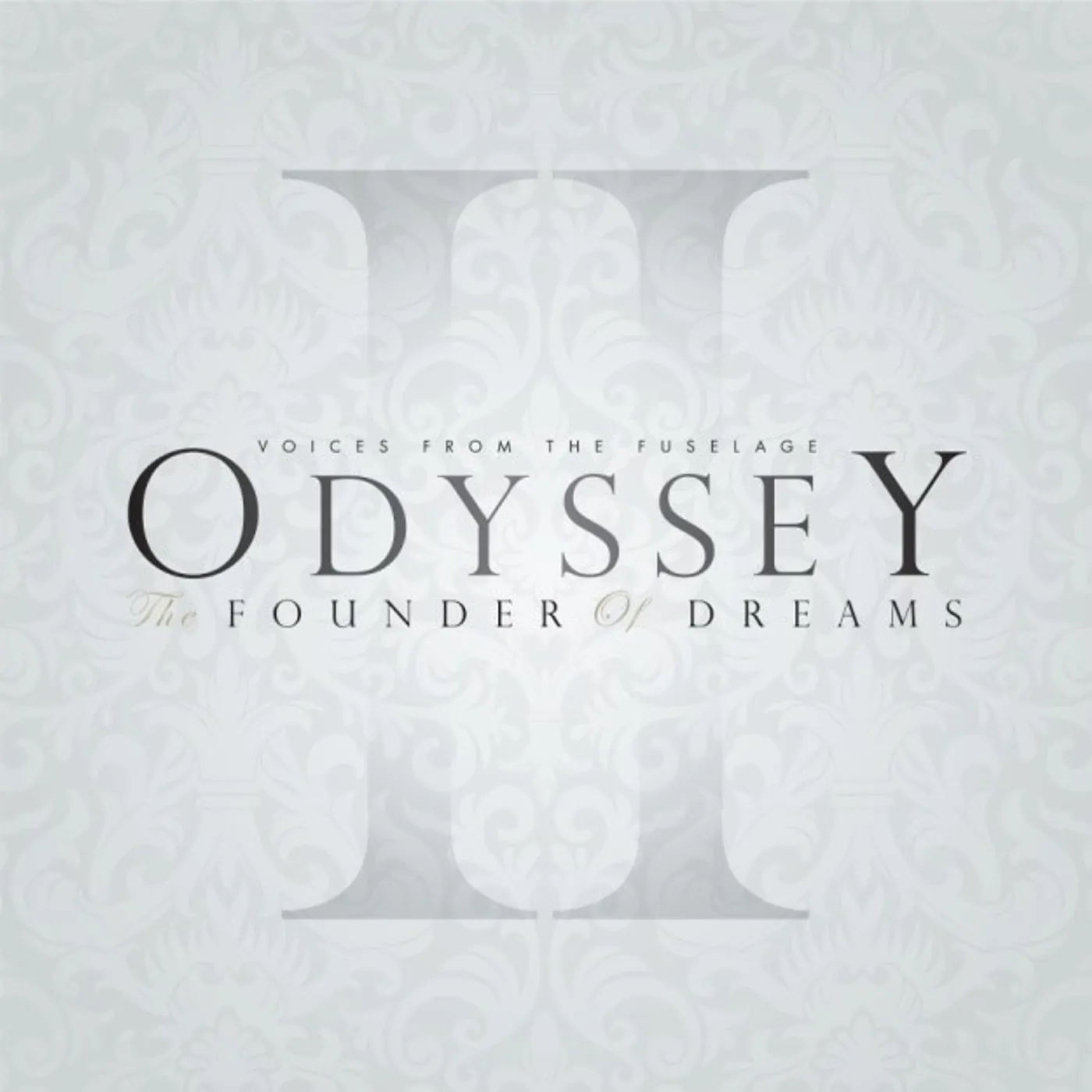 Voices From The Fuselage ODYSSEY: THE FOUNDER OF DREAMS CD