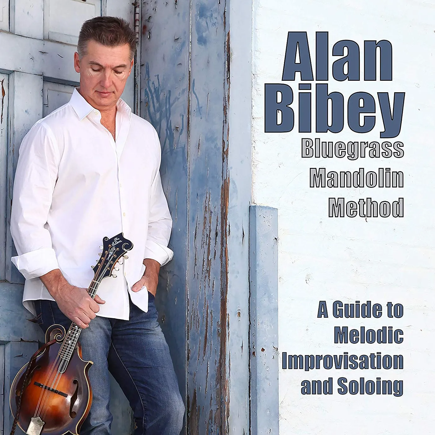 Alan Bibey BLUEGRASS MANDOLIN METHOD: A GUIDE TO MELODIC DVD