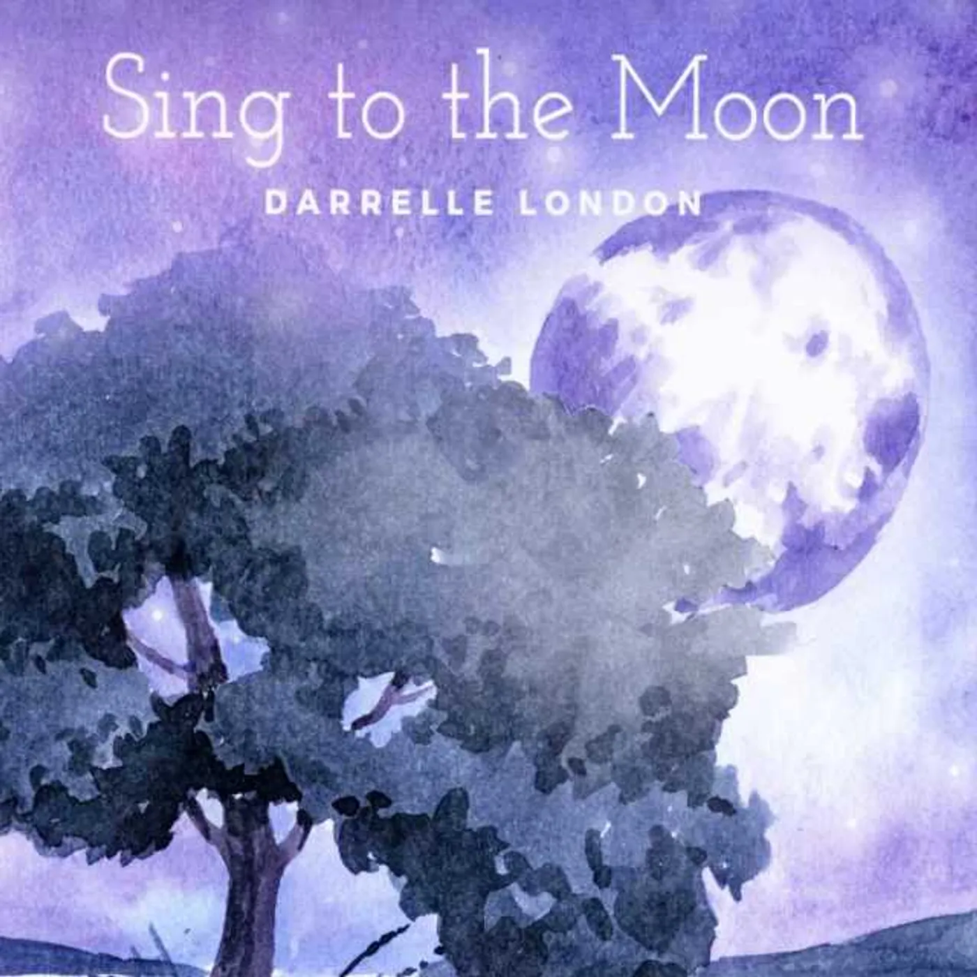 Darrelle London SING TO THE MOON CD