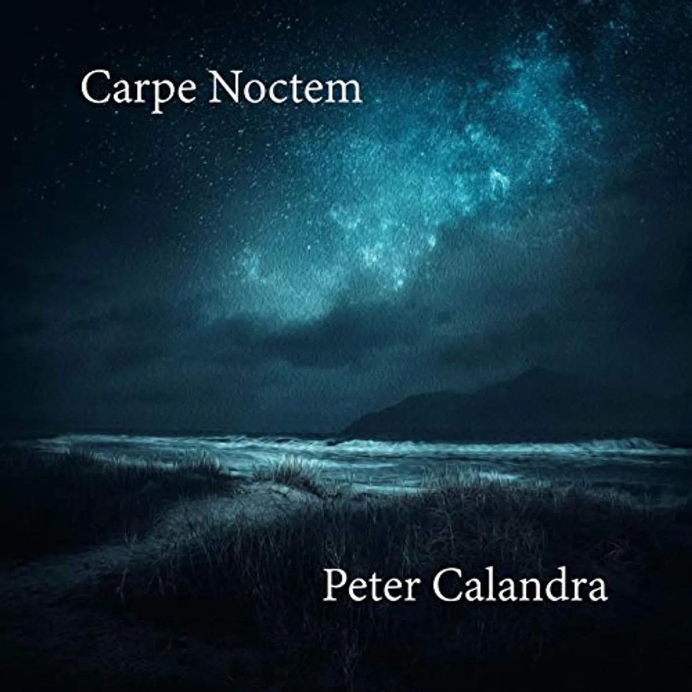 Peter Calandra CARPE NOCTEM CD