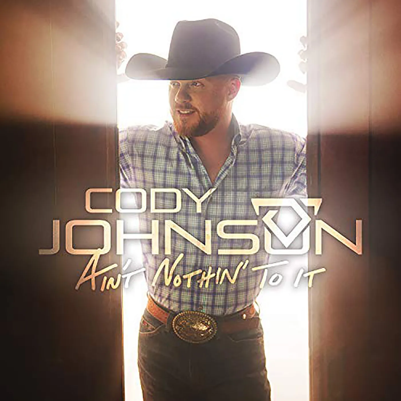 Cody Johnson AIN'T NOTHIN' TO IT CD
