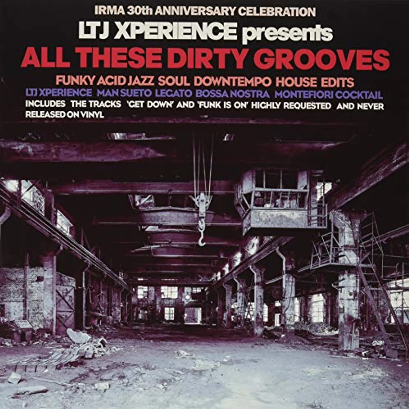 Ltj Xperience ALL THESE DIRTY GROOVES Vinyl Record