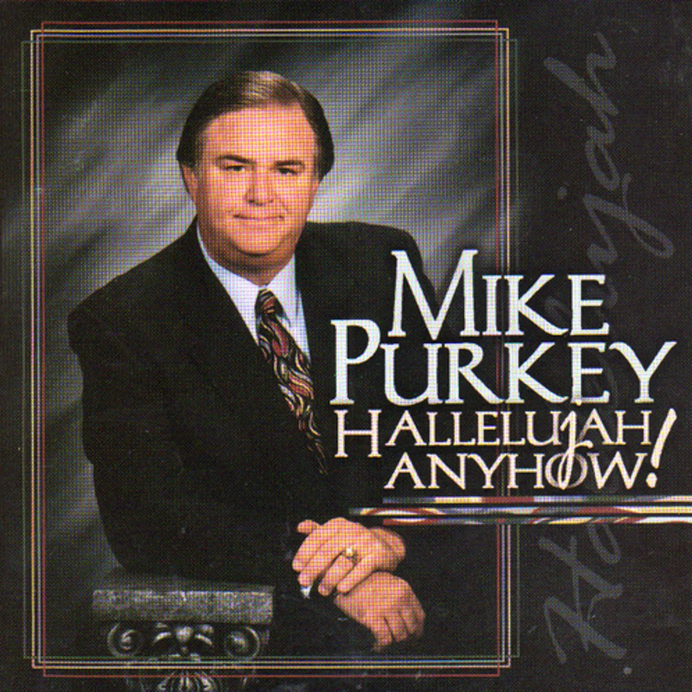 Mike Purkey HALLELUJAH ANYHOW CD