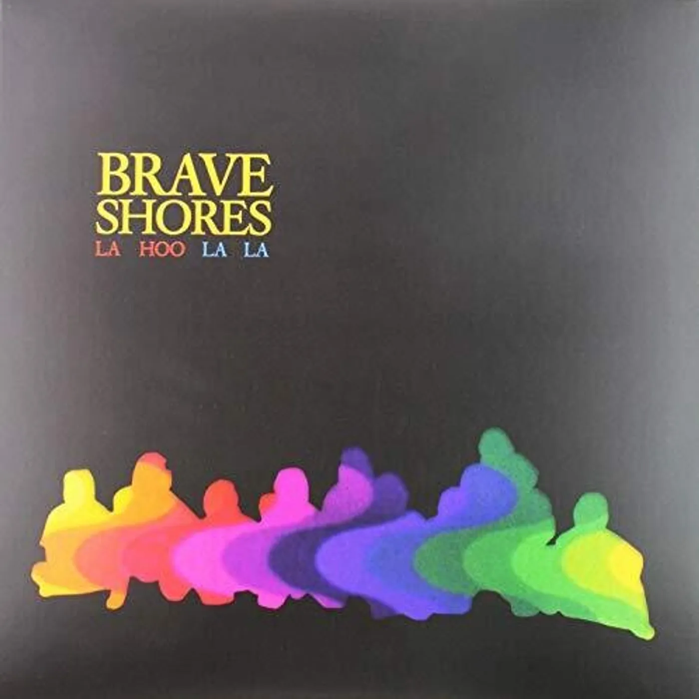 Brave Shores La Hoo La La Vinyl Record