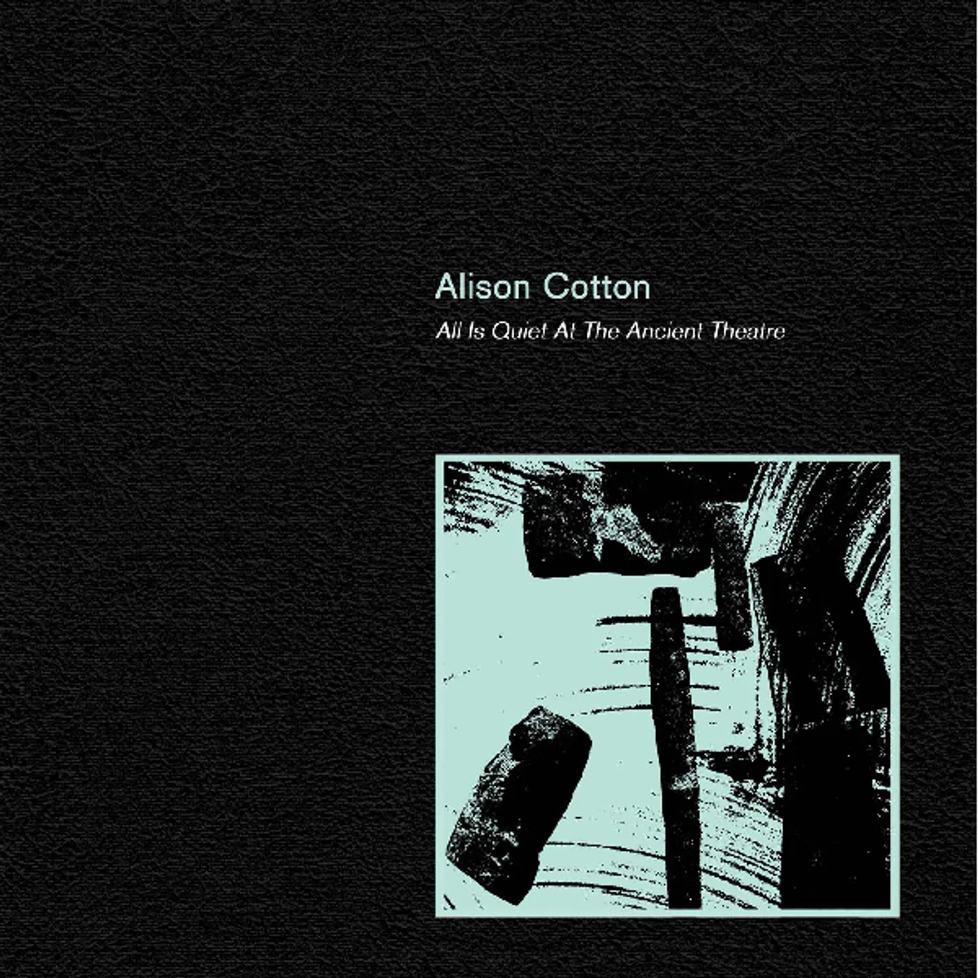 Alison Cotton All Is Quiet at the Ancient Theatre Vinyl Record