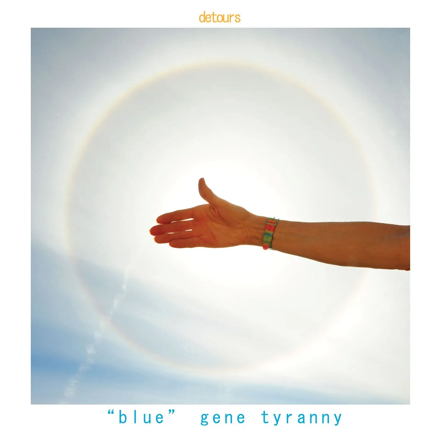 "Blue" Gene Tyranny DETOURS CD