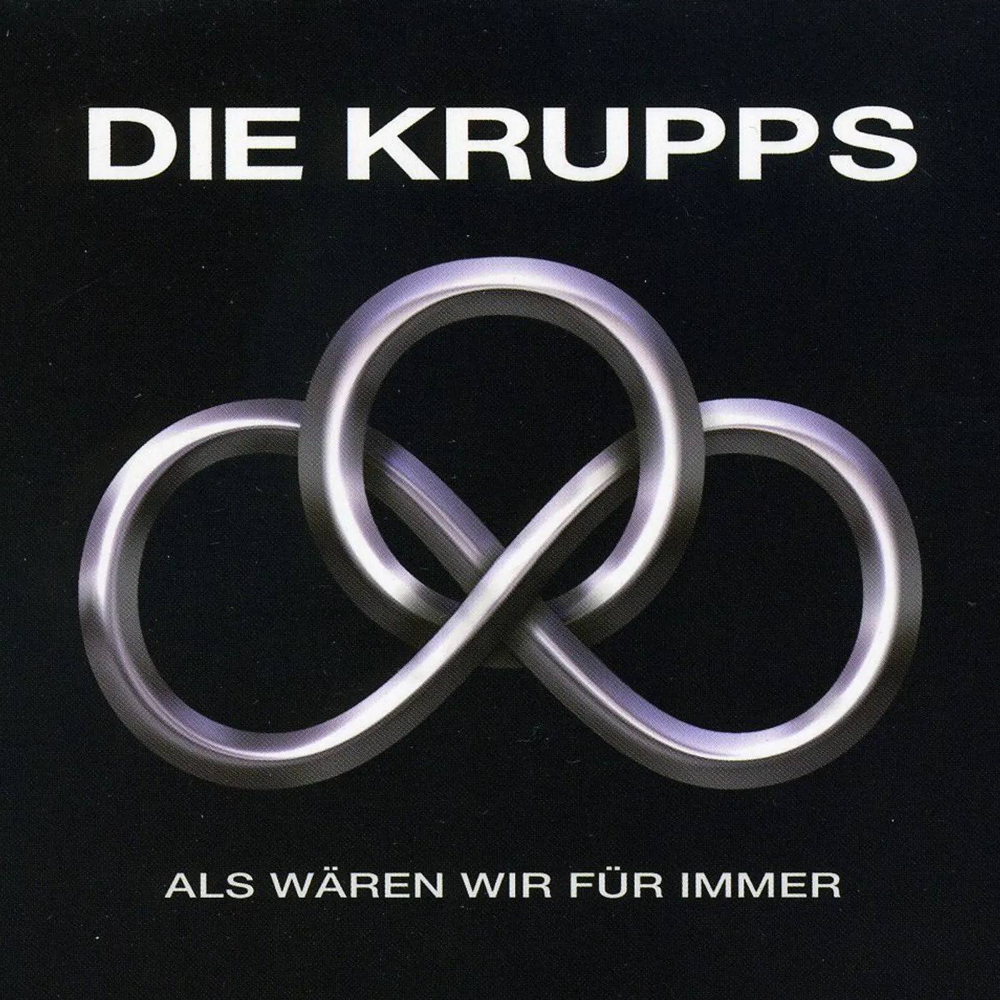 Die Krupps ALS WAEREN WIR FUER IMMER CD