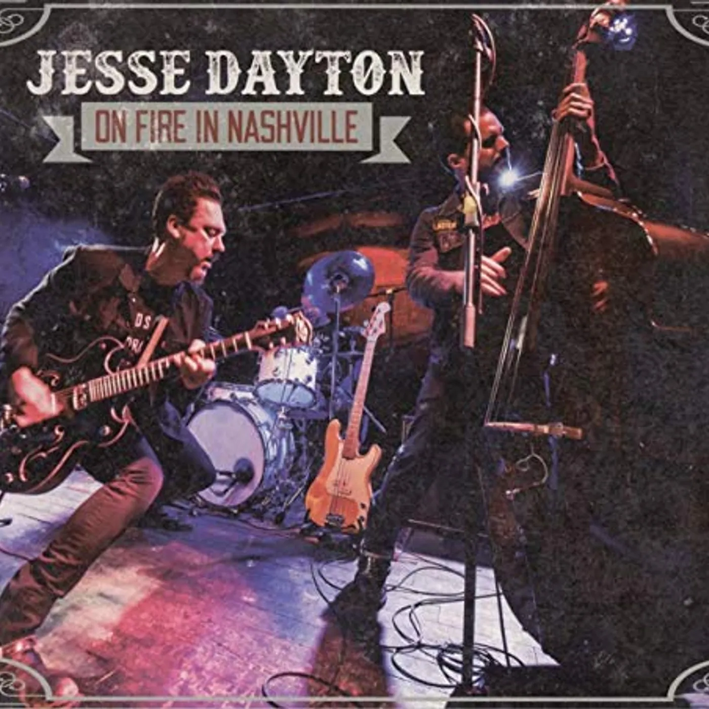 Jesse Dayton ON FIRE IN NASHVILLE CD