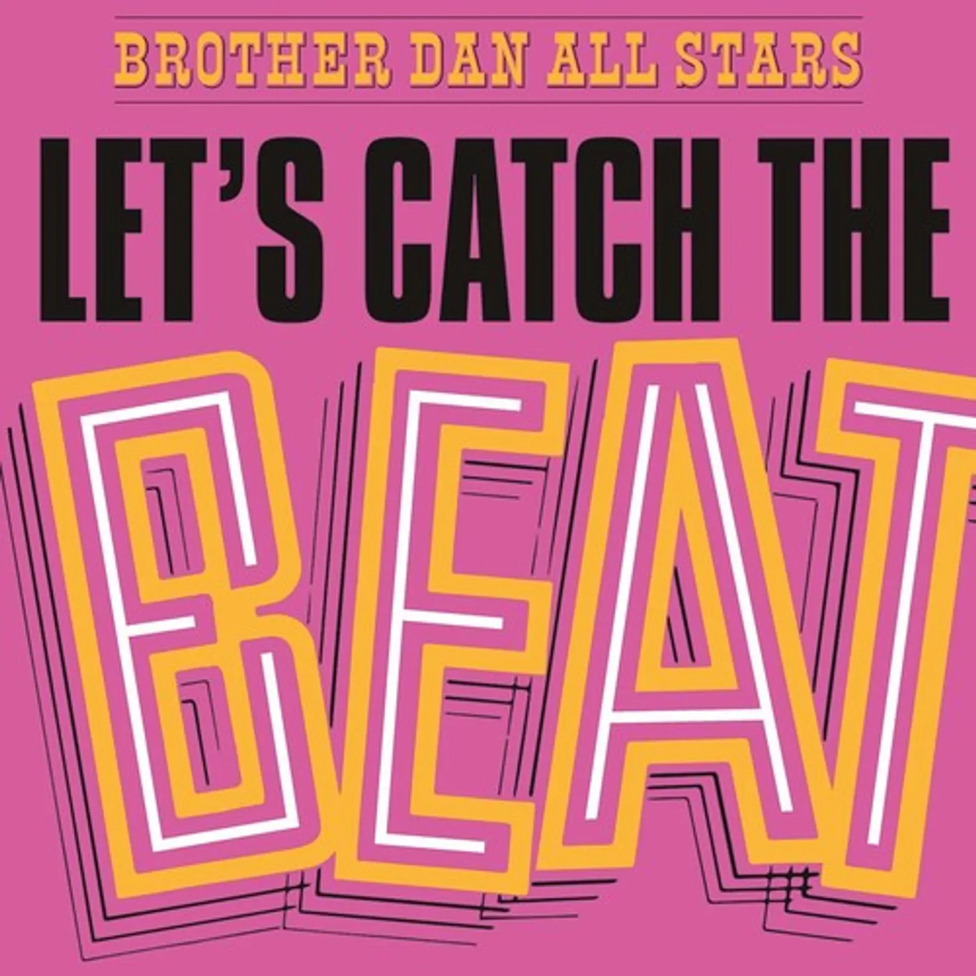 Brother Dan All Stars Let's Catch the Beat Vinyl Record
