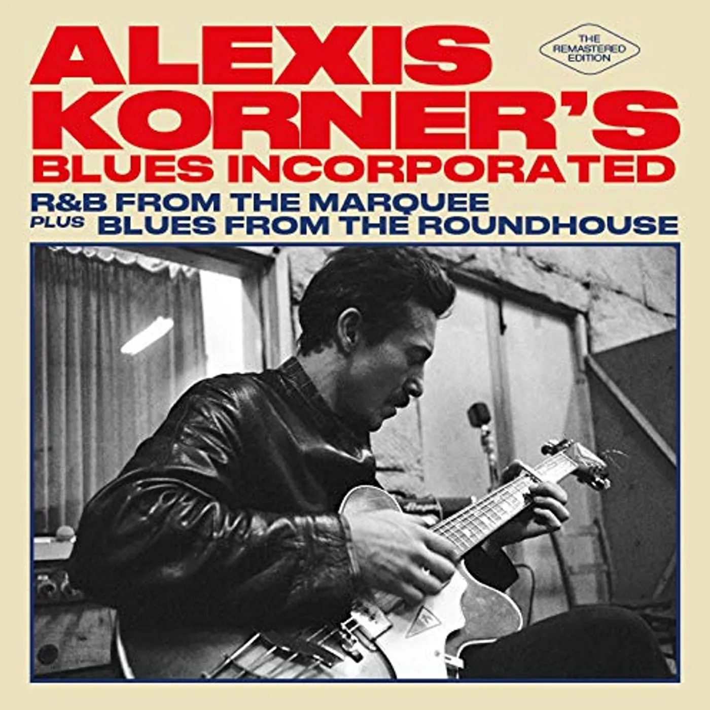 Alexis Korner Blues Incorporated R & B FROM THE MARQUEE / BLUES FROM THE ROUNDHOUSE CD