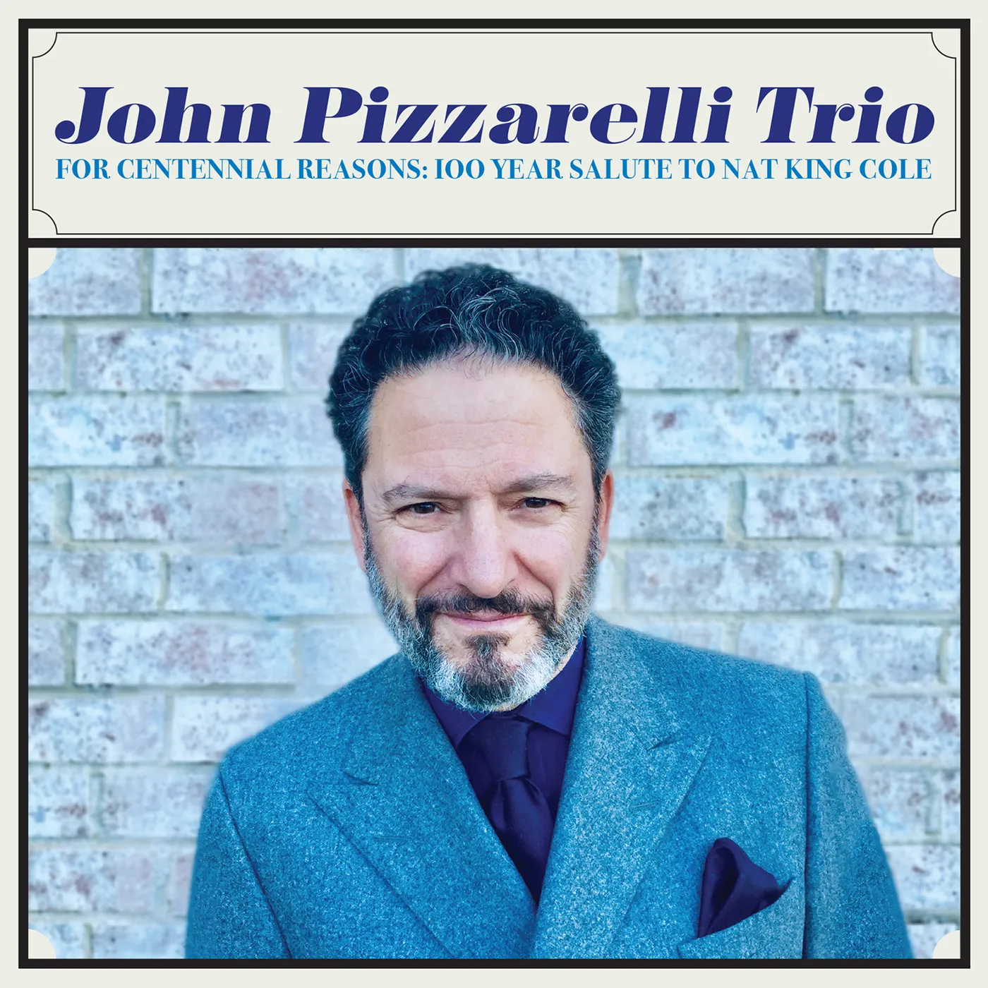 John Pizzarelli FOR CENTENNIAL REASONS: 100 YEAR SALUTE TO NAT CD