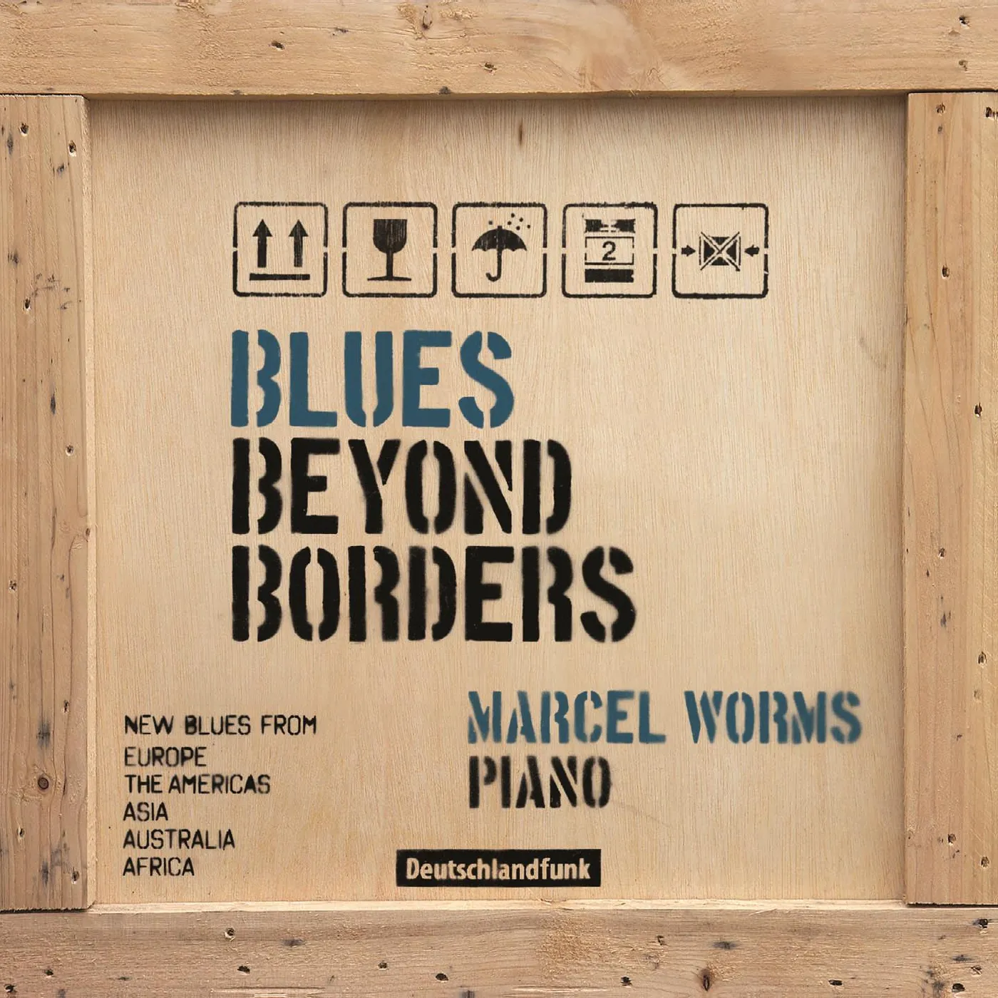 Marcel Worms BLUES BEYOND BORDERS CD