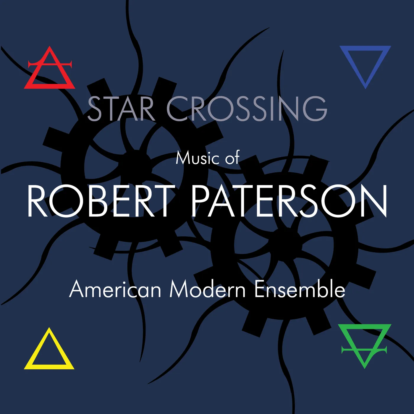 American Modern Ensemble STAR CROSSING: MUSIC OF ROBERT PATERSON CD
