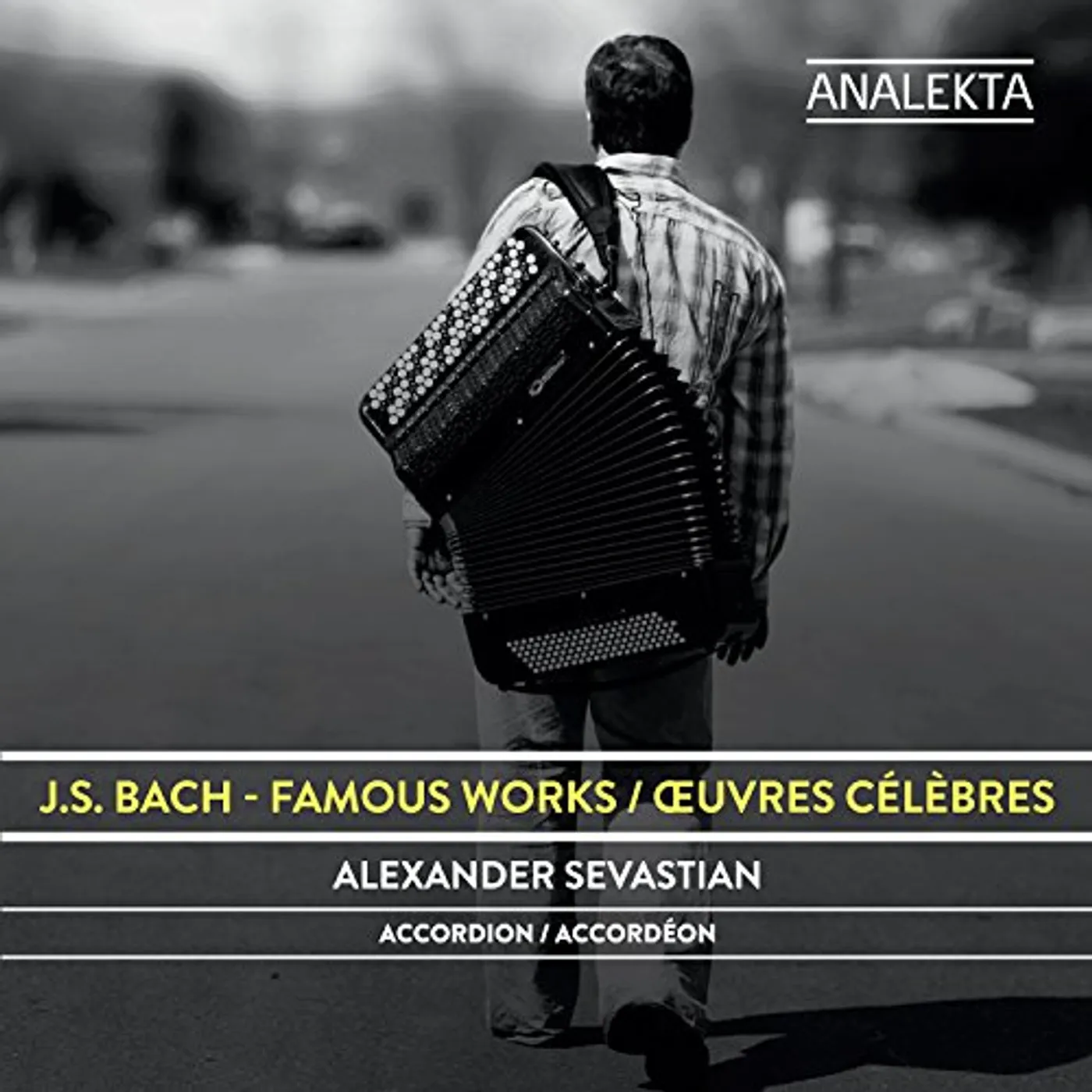 Alexander Sevastian J.S. BACH: FAMOUS WORKS CD
