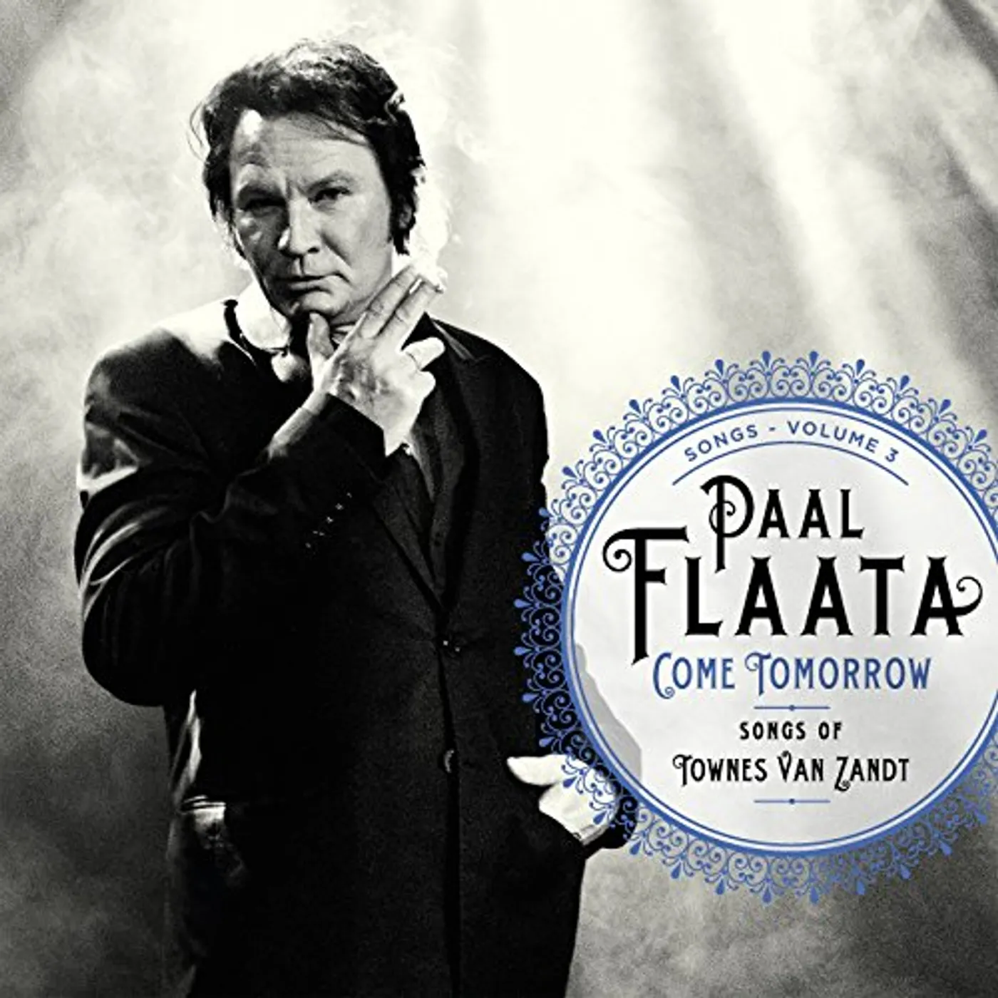 Paal Flaata COME TOMORROW: SONGS OF TOWNES VAN ZANDT CD