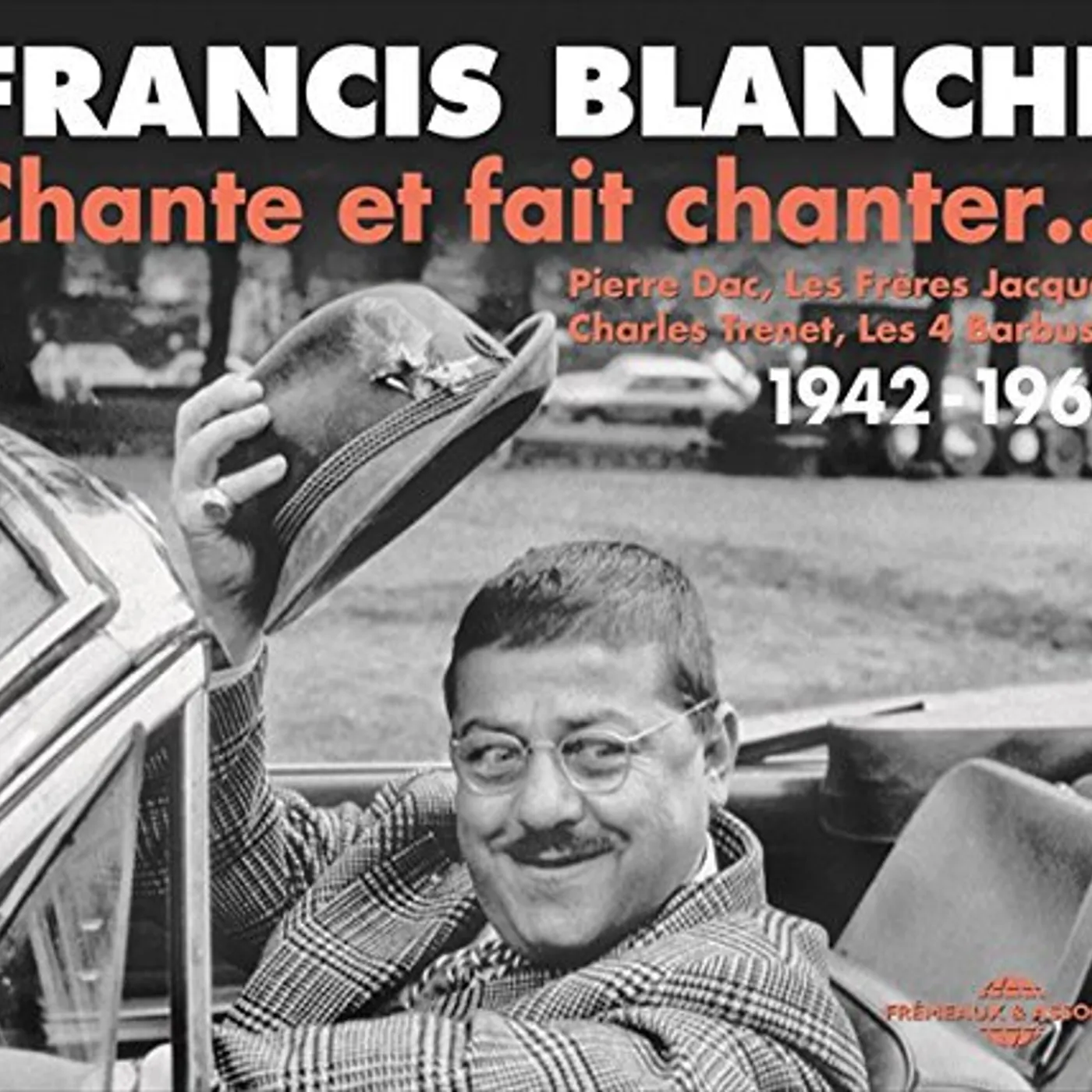 Francis Blanche CHANTE ET FAIT CHANTER CD