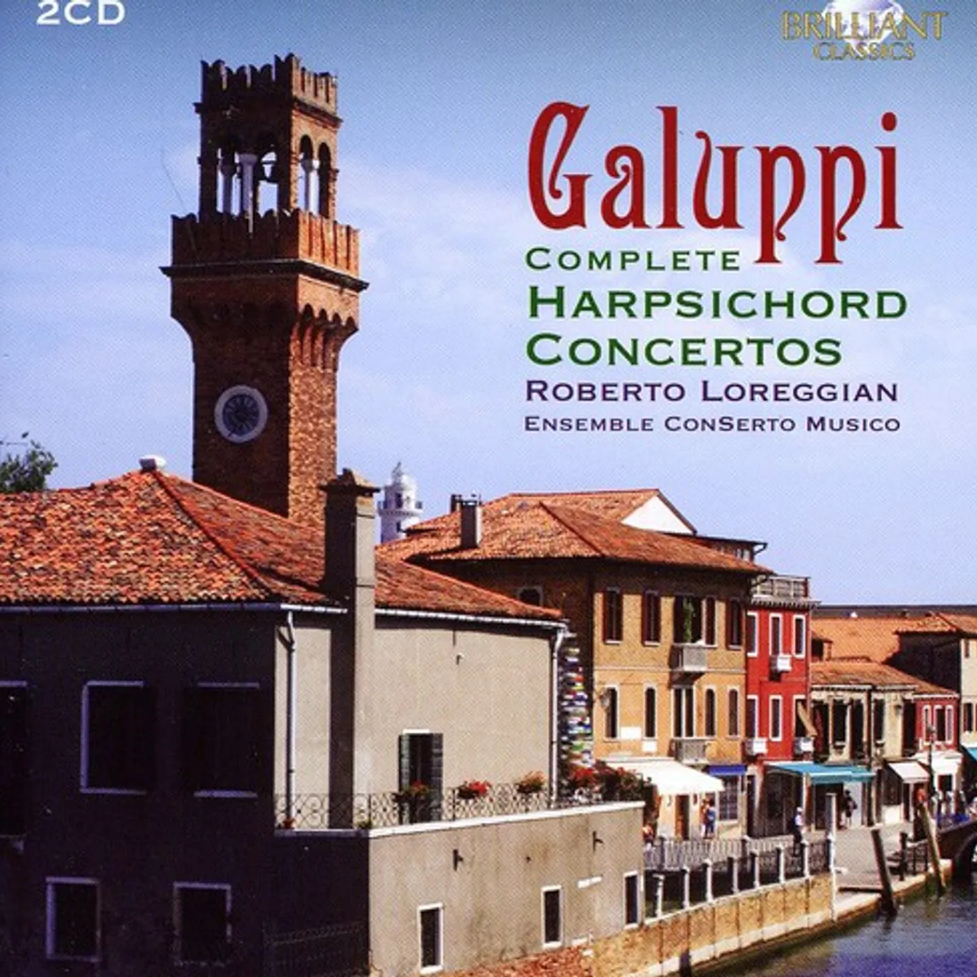 Ensemble ConSerto Musico GALUPPI: COMPLETE HARPSICHORD CONCERTOS CD