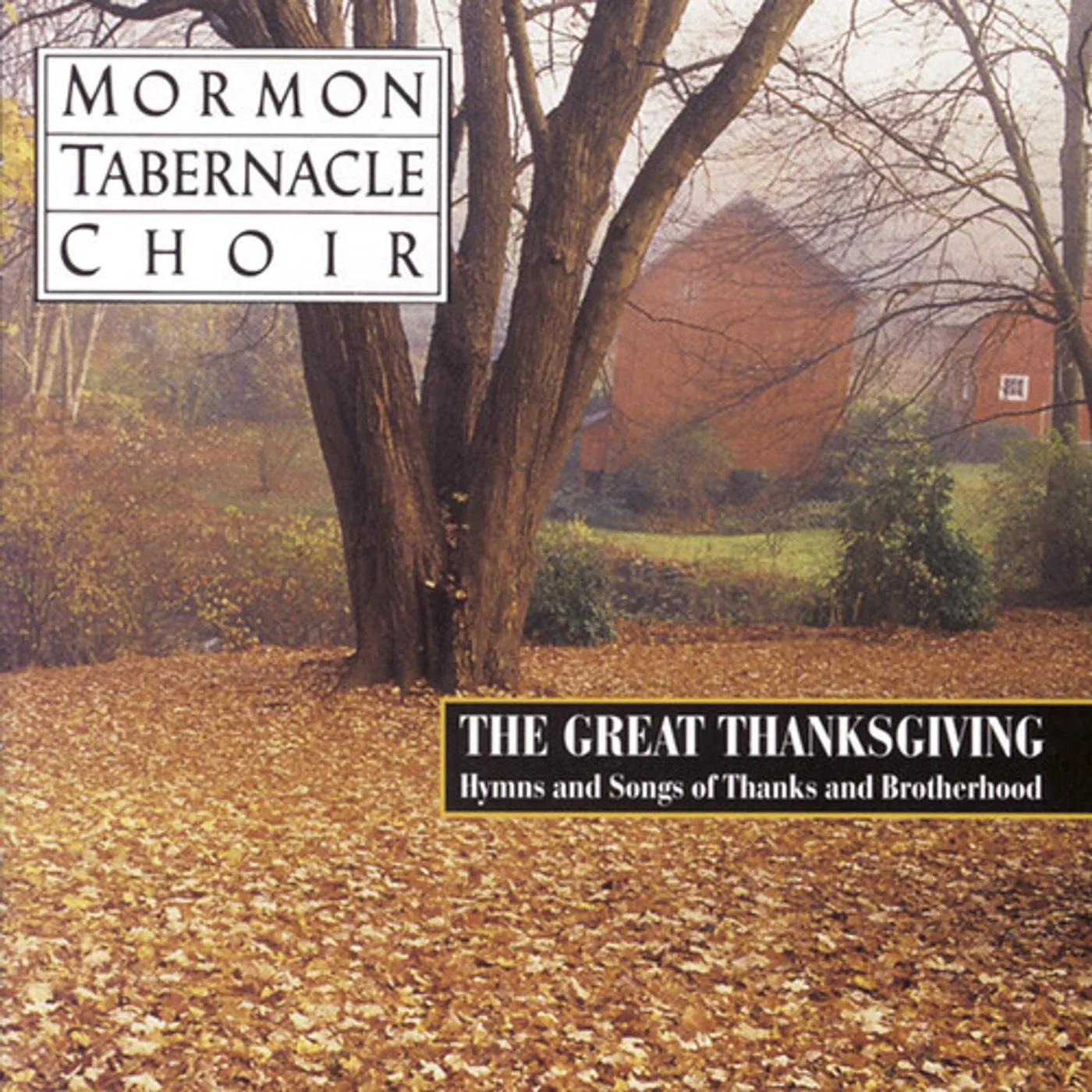 Mormon Tabernacle Choir HYMNS & SONGS OF THANKS & BROTHERHOOD CD