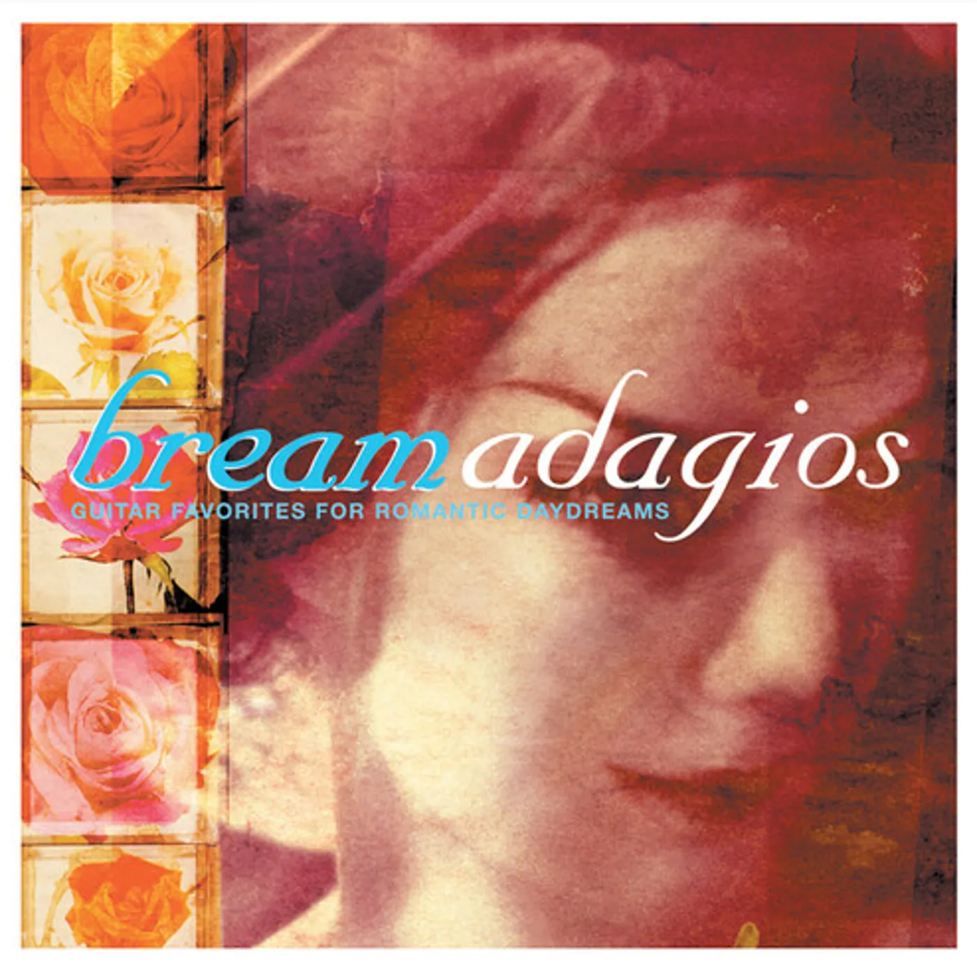 Julian Bream BREAM ADAGIOS: GUITAR FAVORIRES ROMANTIC DAYDREAMS CD