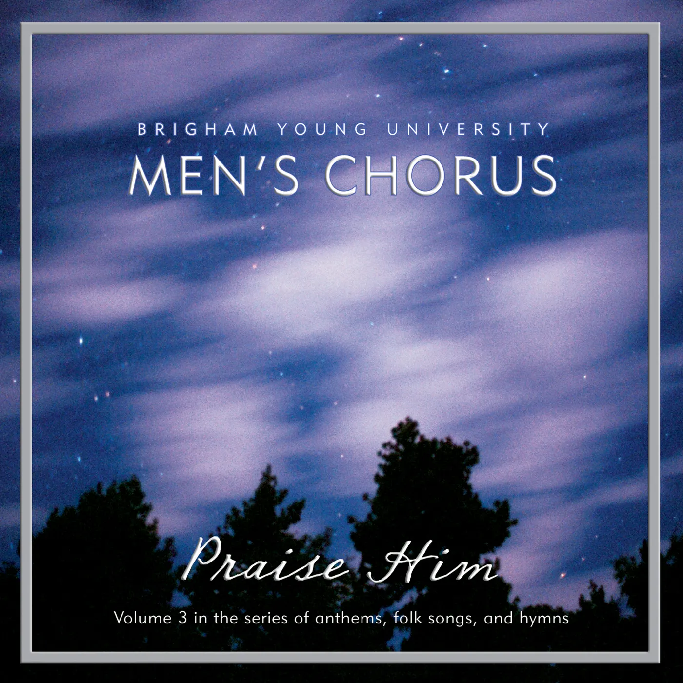 BYU Men's Chorus PRAISE HIM CD