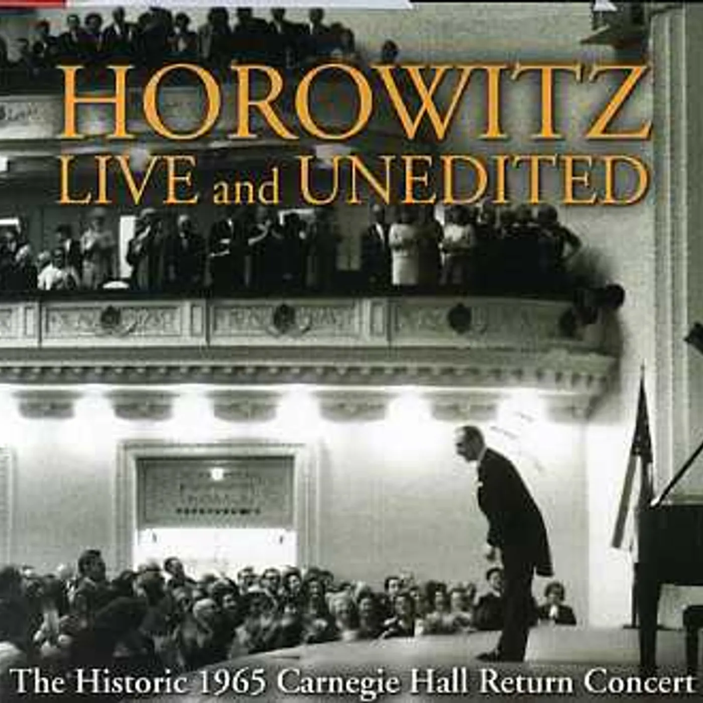 Horowitz, Vladimir LIVE & UNEDITED: HISTORIC 1965 CARNEGIE HALL CD
