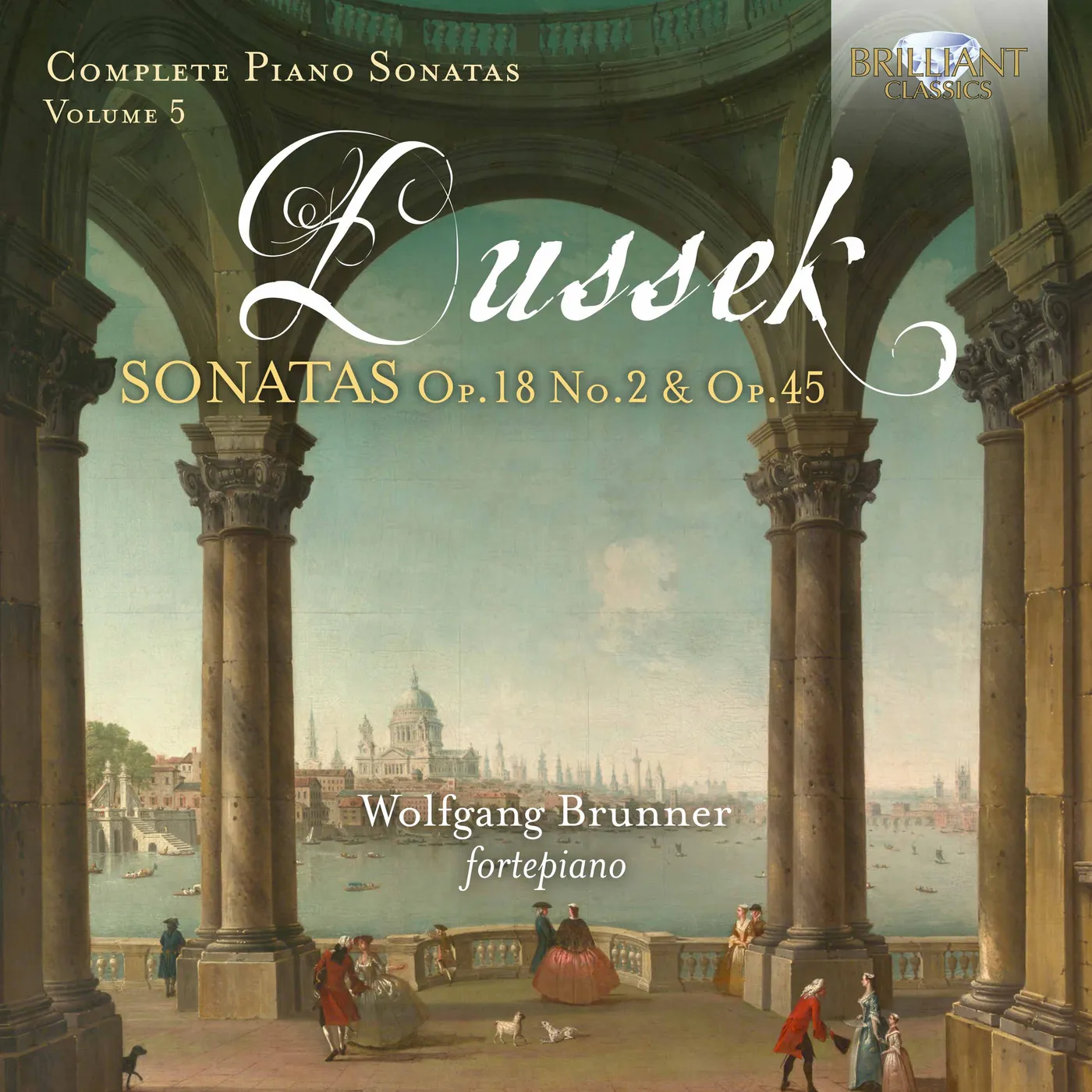Wolfgang Brunner DUSSEK: COMPLETE PIANO SONATAS, VOL. 5 - OP. 18 NO. 2 & OP. 45 CD