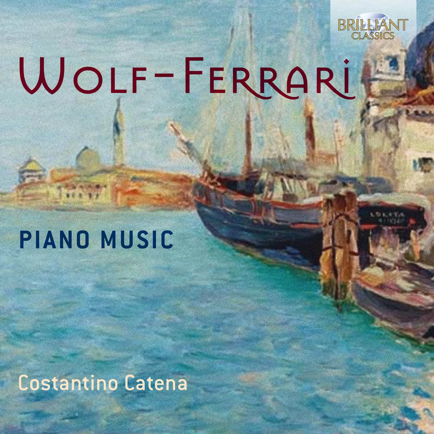Costantino Catena WOLF-FERRARI: PIANO MUSIC CD