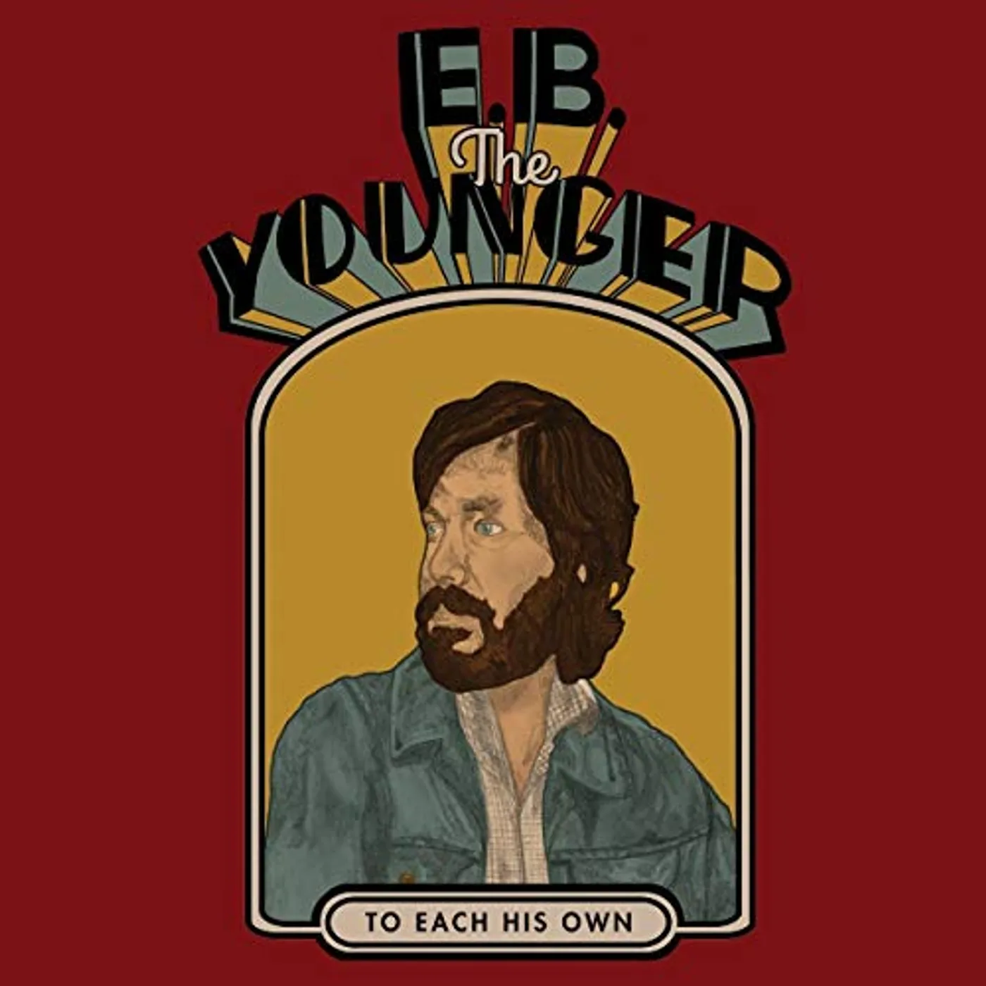 E.B. The Younger To Each His Own Vinyl Record