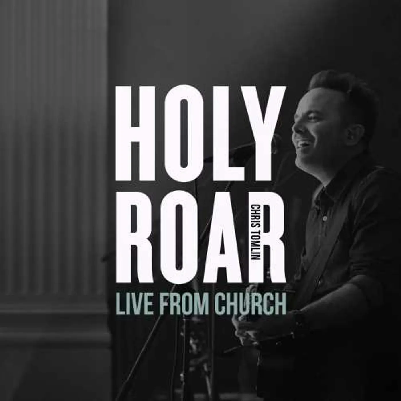 Chris Tomlin HOLY ROAR LIVE: LIVE FROM CHURCH (LIVE IN NASHVILL CD
