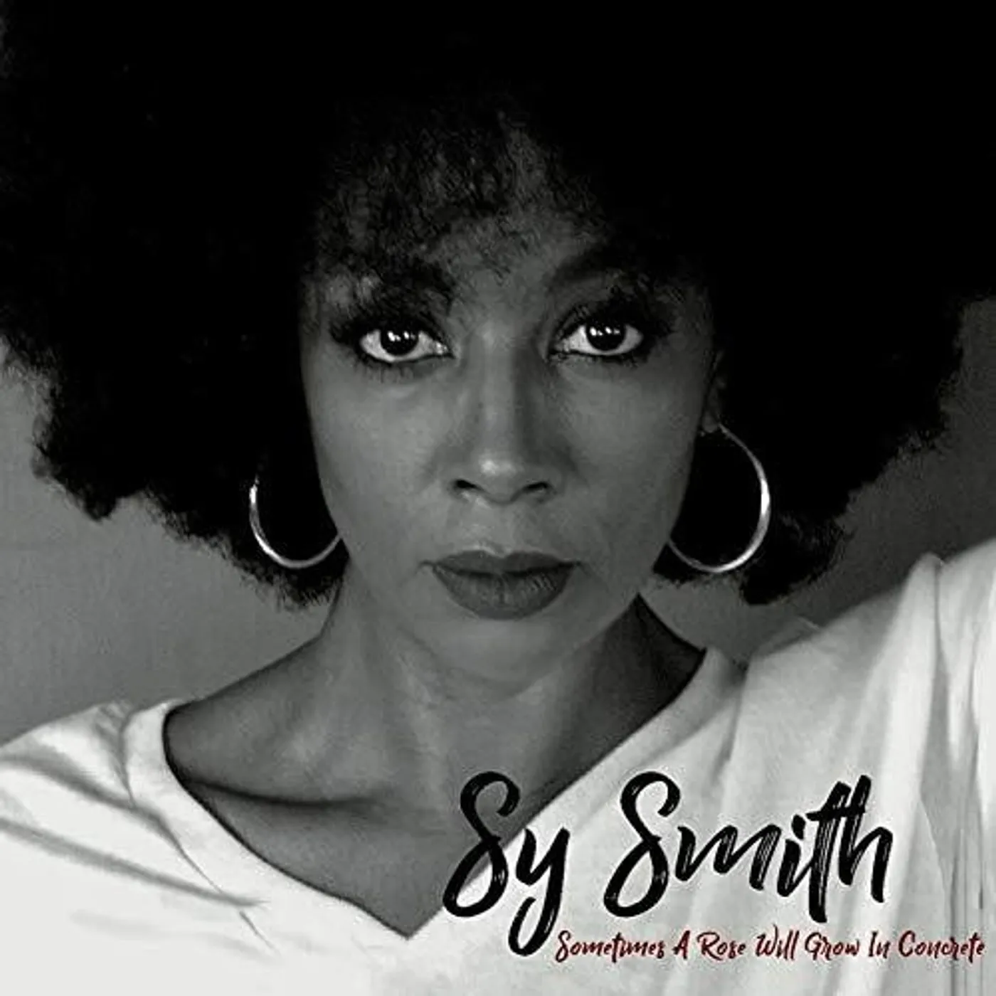Sy Smith SOMETIMES A ROSE WILL GROW IN CONCRETE CD