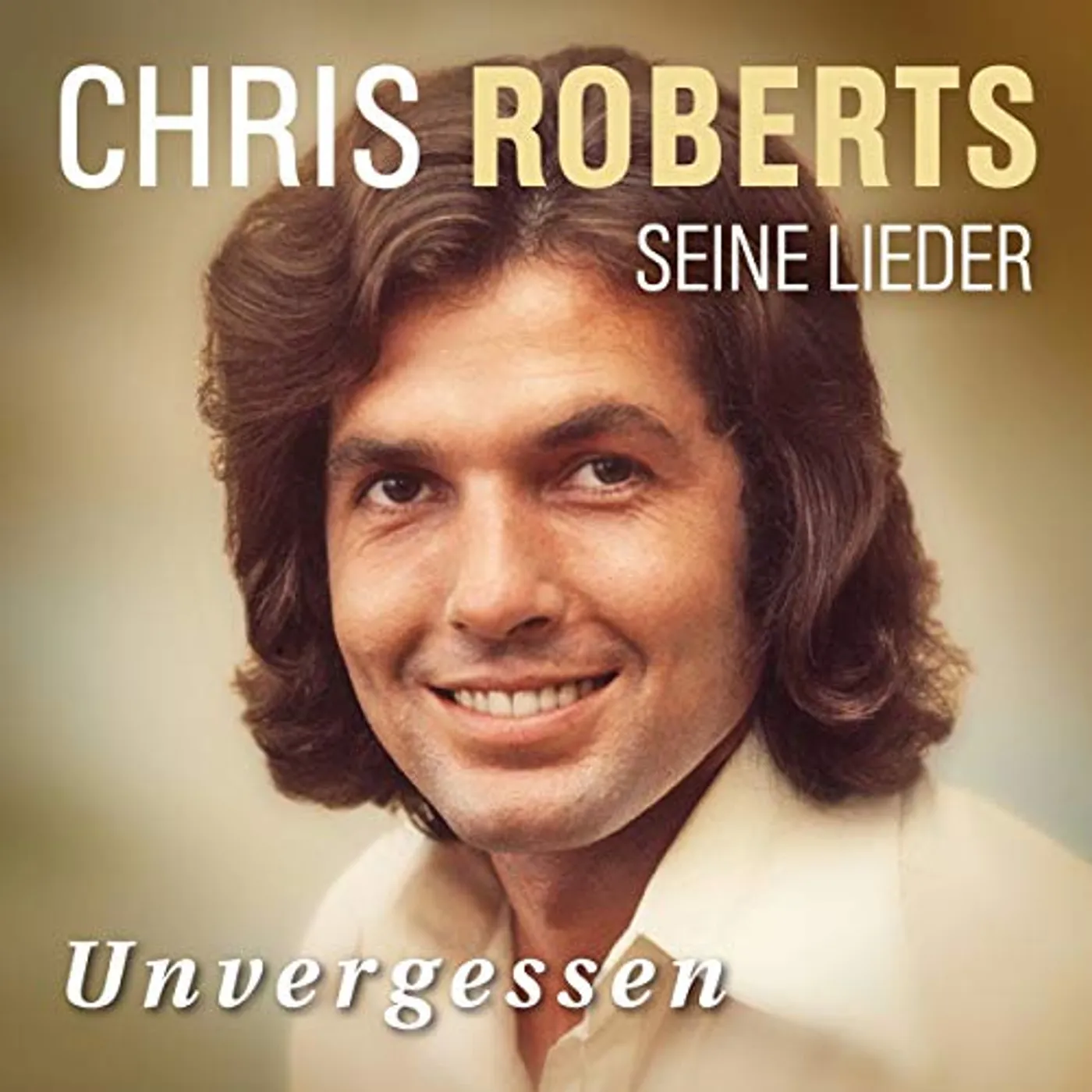 Chris Roberts UNVERGESSEN: DAS BESTE CD