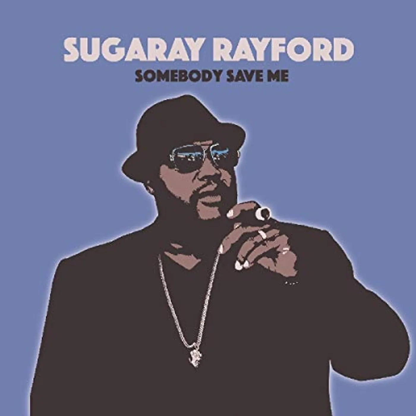 Sugaray Rayford SOMEBODY SAVE ME CD