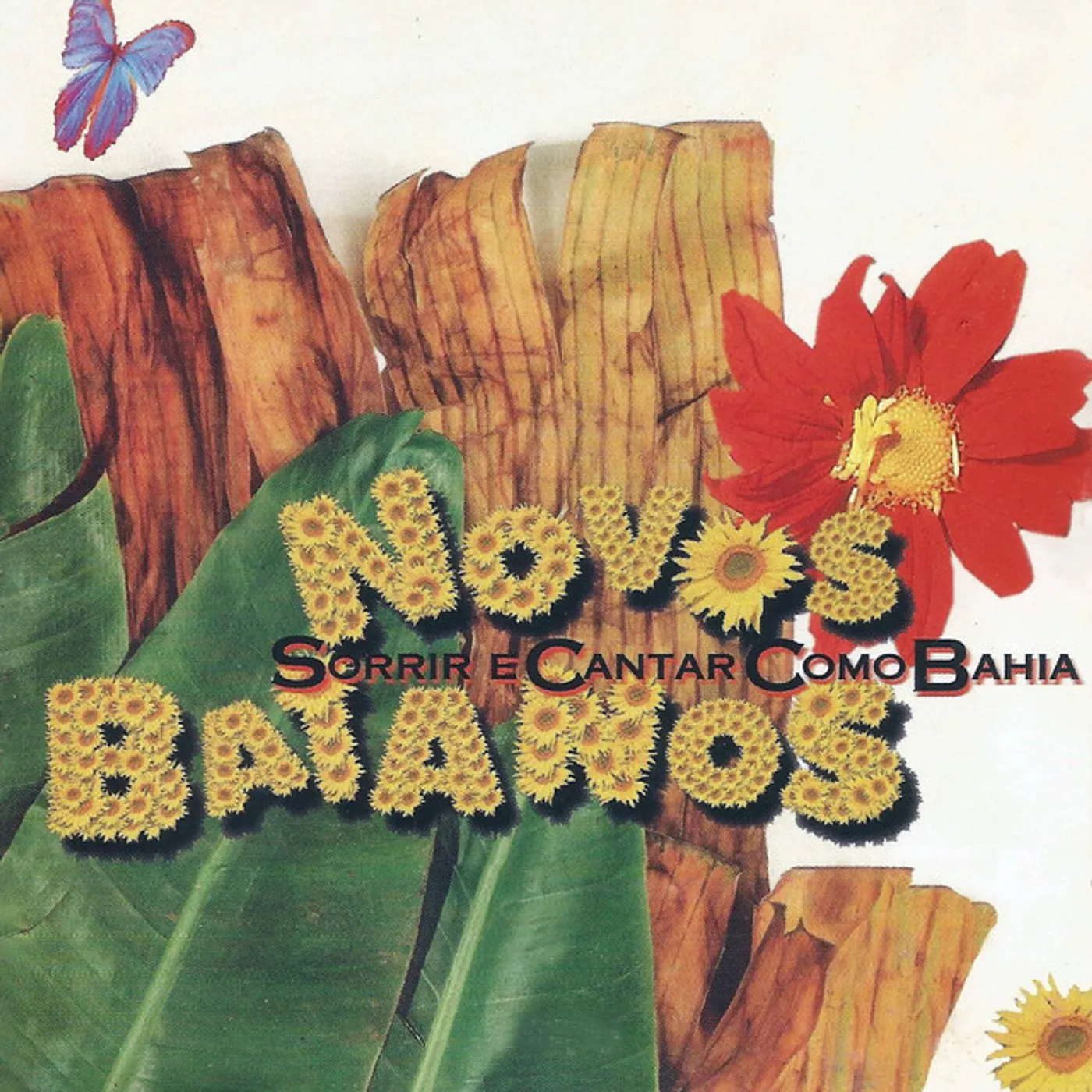 Novos Baianos SORRIR E CANTAR COMO BAHIA CD