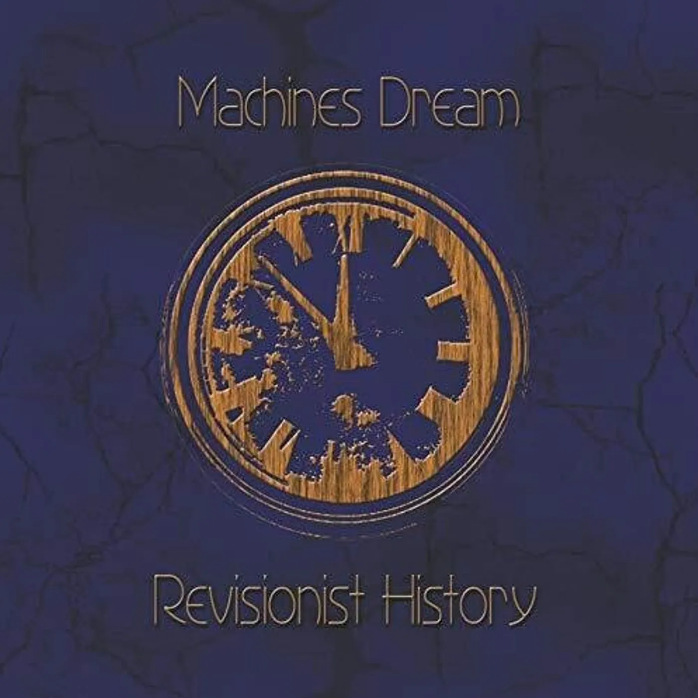 Machines Dream REVISIONIST HISTORY CD
