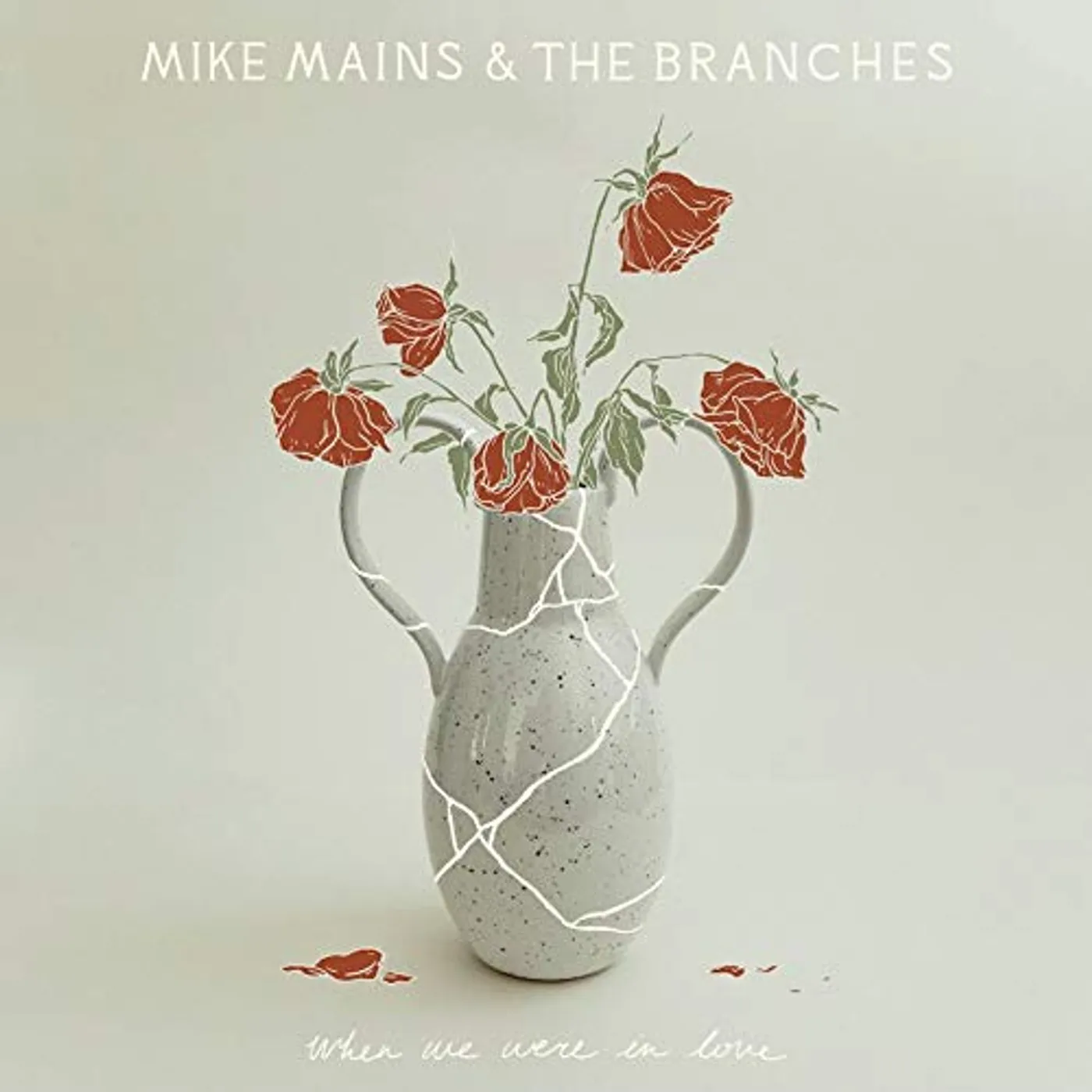 Mike Mains & The Branches WHEN WE WERE IN LOVE CD