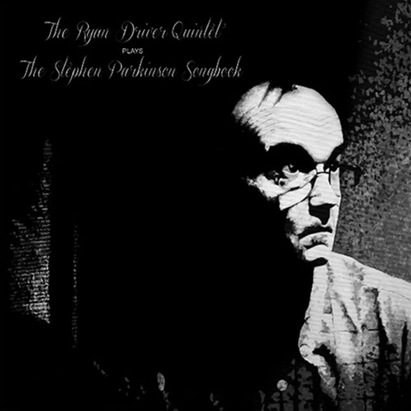 Ryan Driver PLAYS THE STEPHEN PARKINSON SONGBOOK CD