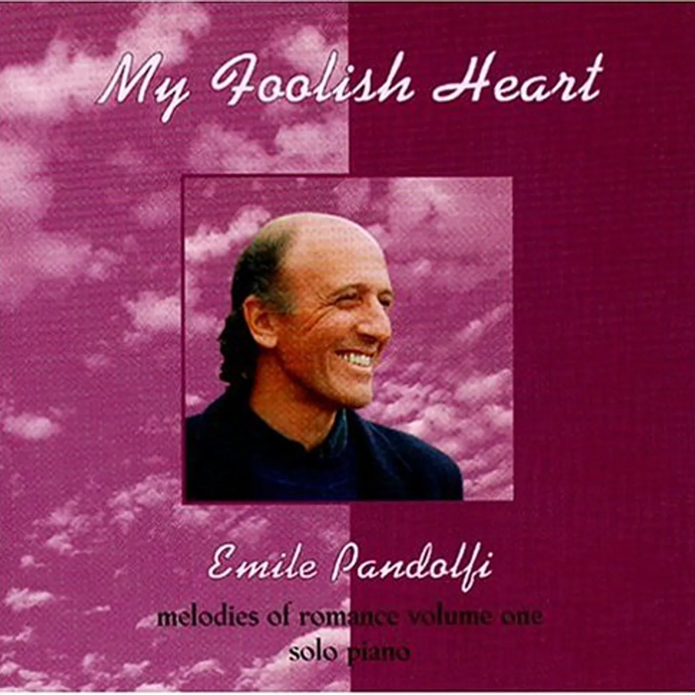 Emile Pandolfi MY FOOLISH HEART CD