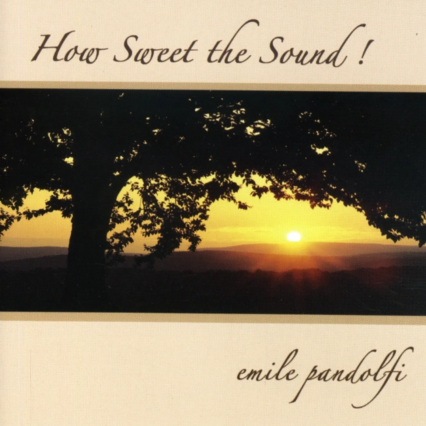 Emile Pandolfi HOW SWEET THE SOUND CD