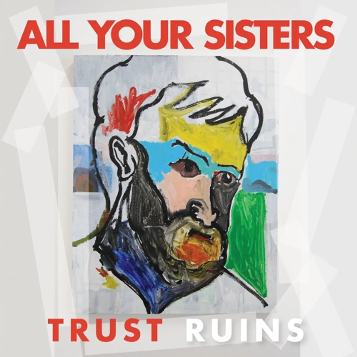 All Your Sisters Trust Ruins Vinyl Record