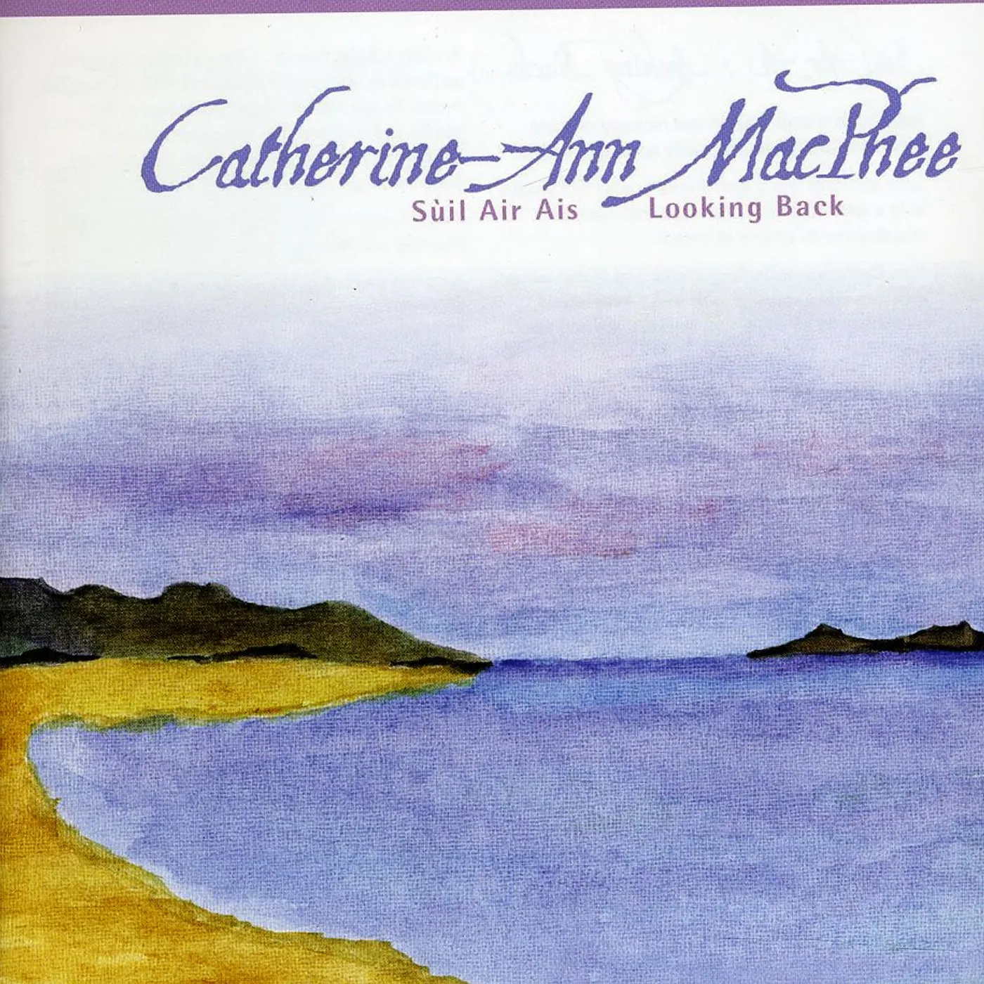 Catherine-Ann MacPhee SUIL AIR AIS: LOOKING BACK CD