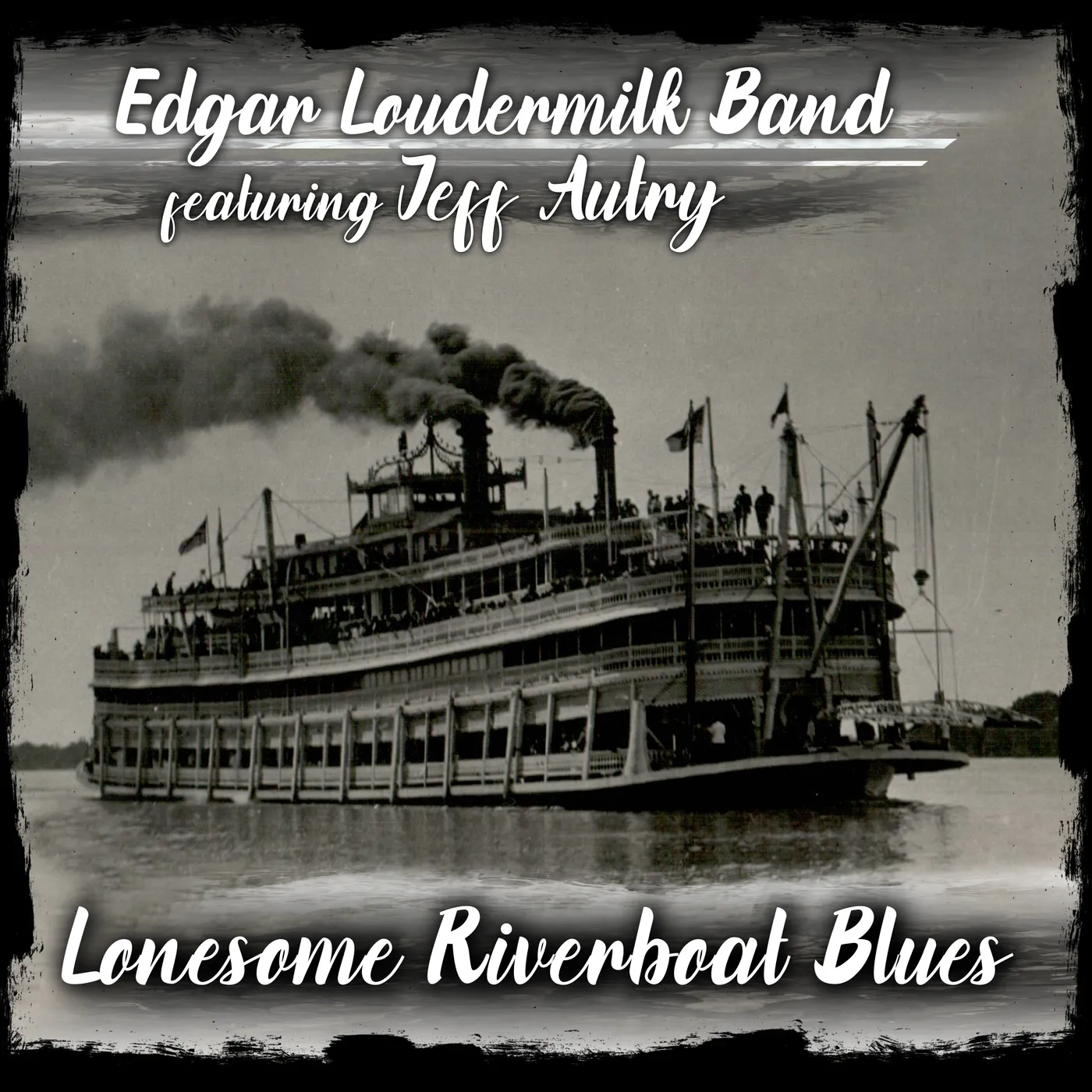Edgar Loudermilk Band LONESOME RIVERBOAT BLUES CD