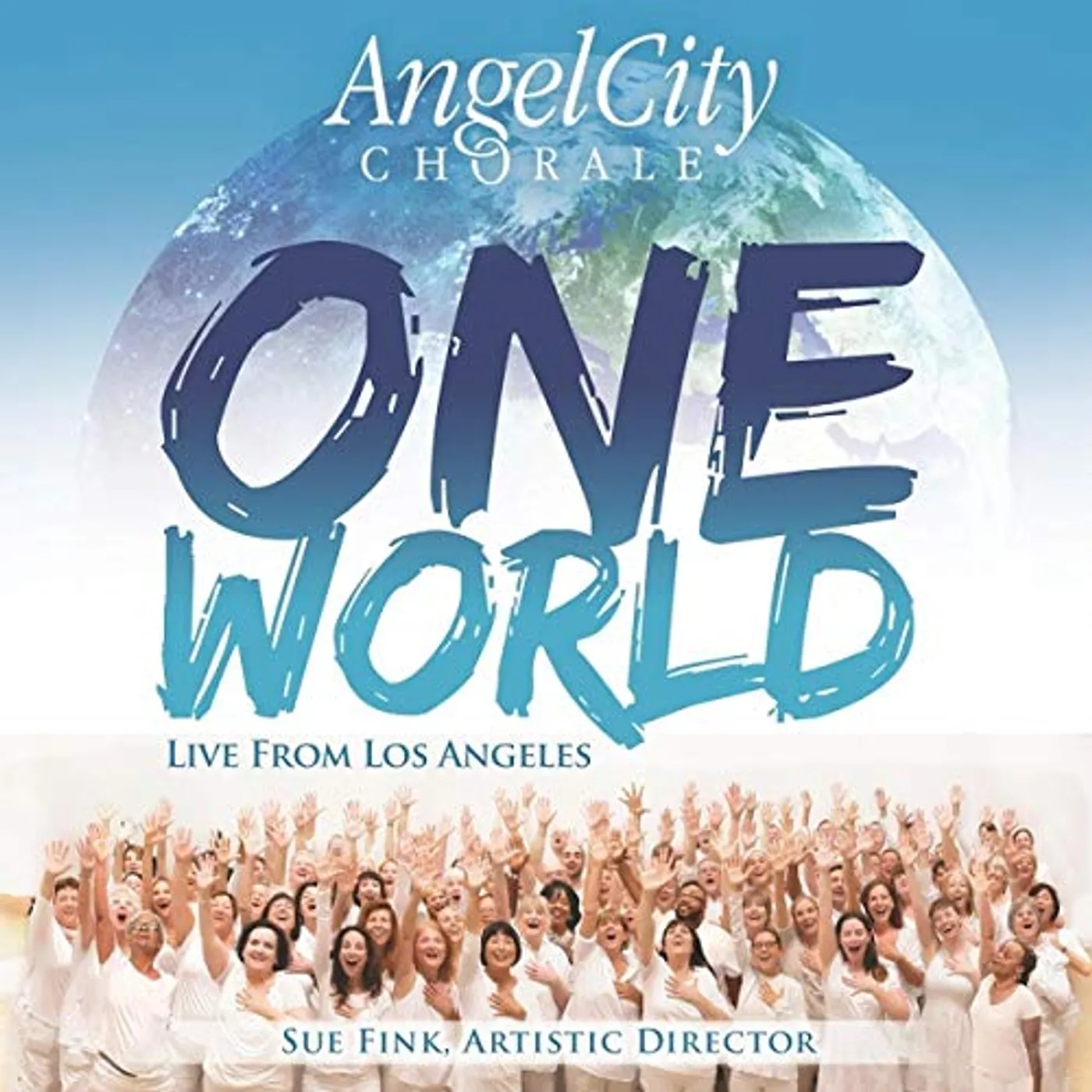 Angel City Chorale ONE WORLD (LIVE FROM LOS ANGELES) CD