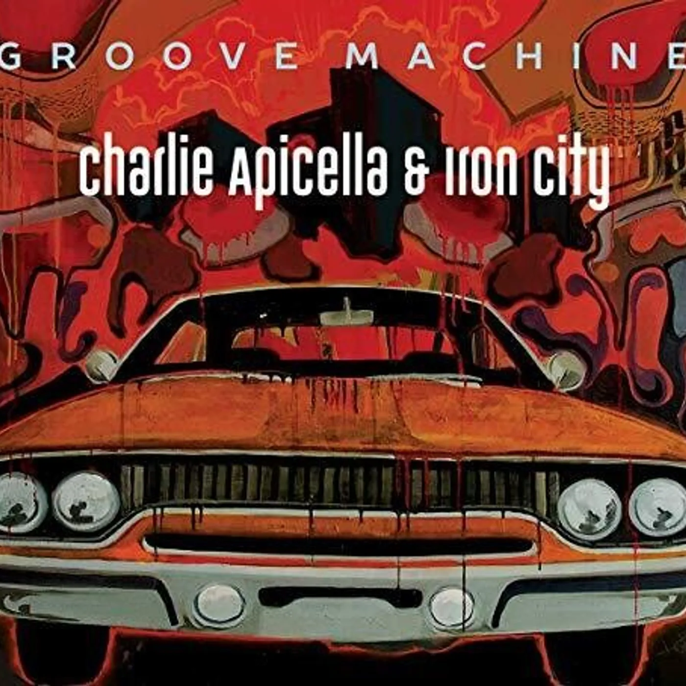 Charlie Apicella & Iron City GROOVE MACHINE CD