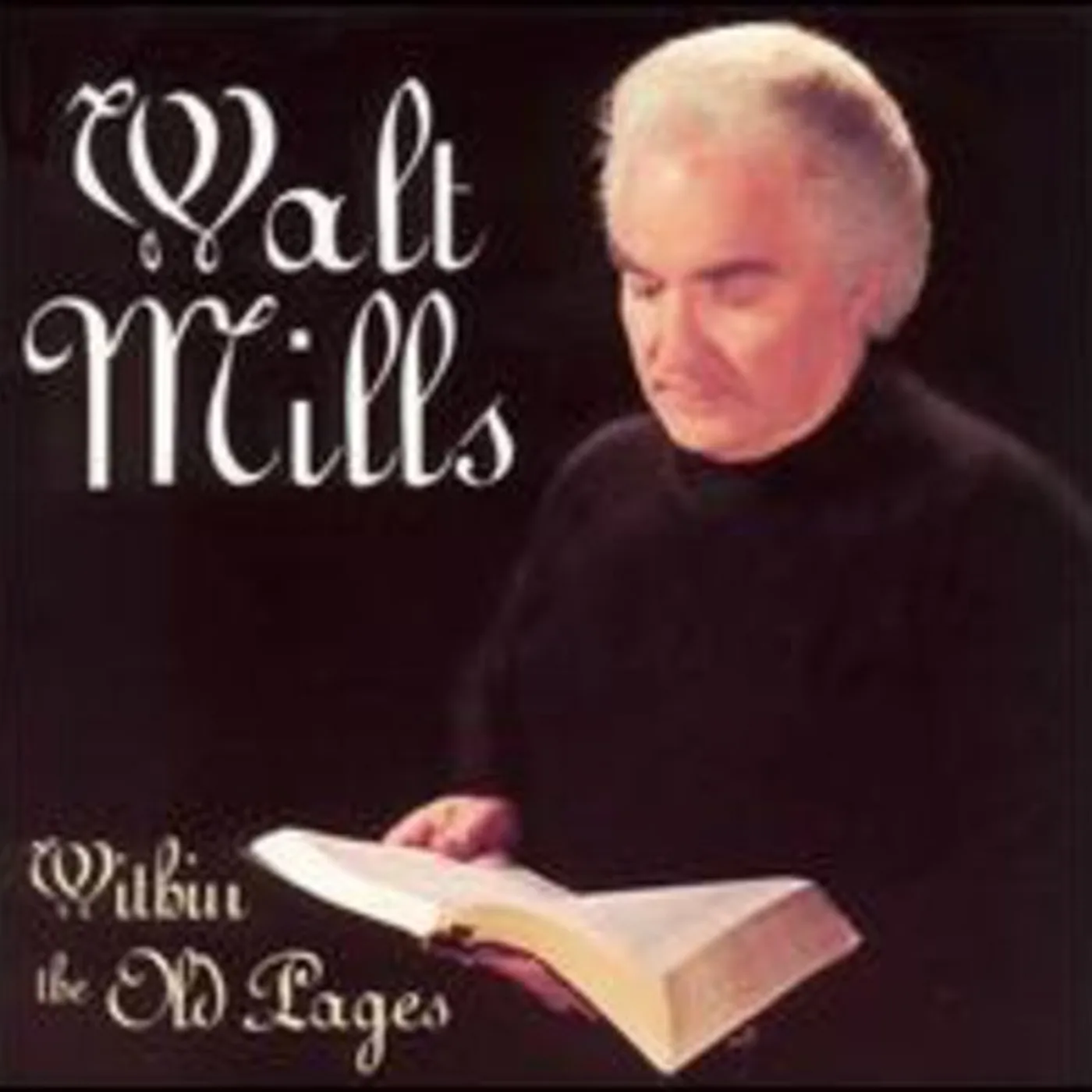 Walt Mills WITHIN THE OLD PAGES CD