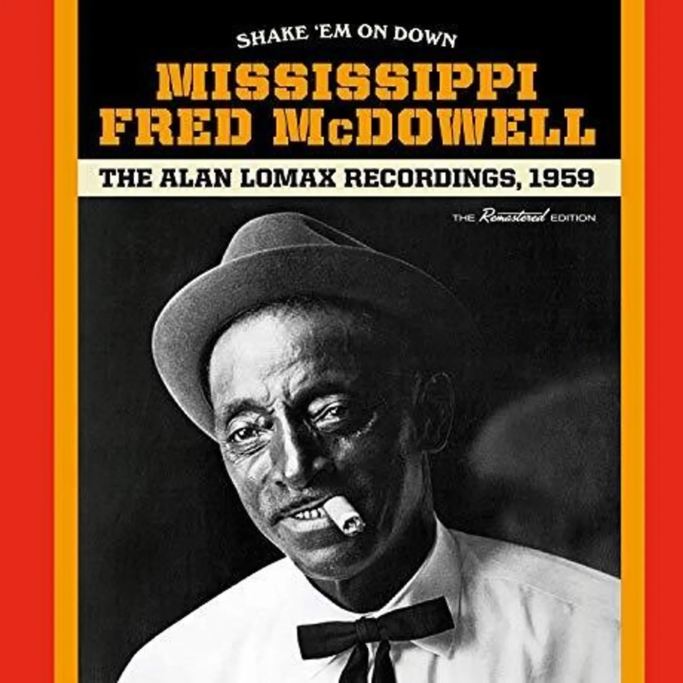 Fred Mcdowell SHAKE EM ON DOWN / ALAN LOMAX RECORDINGS CD