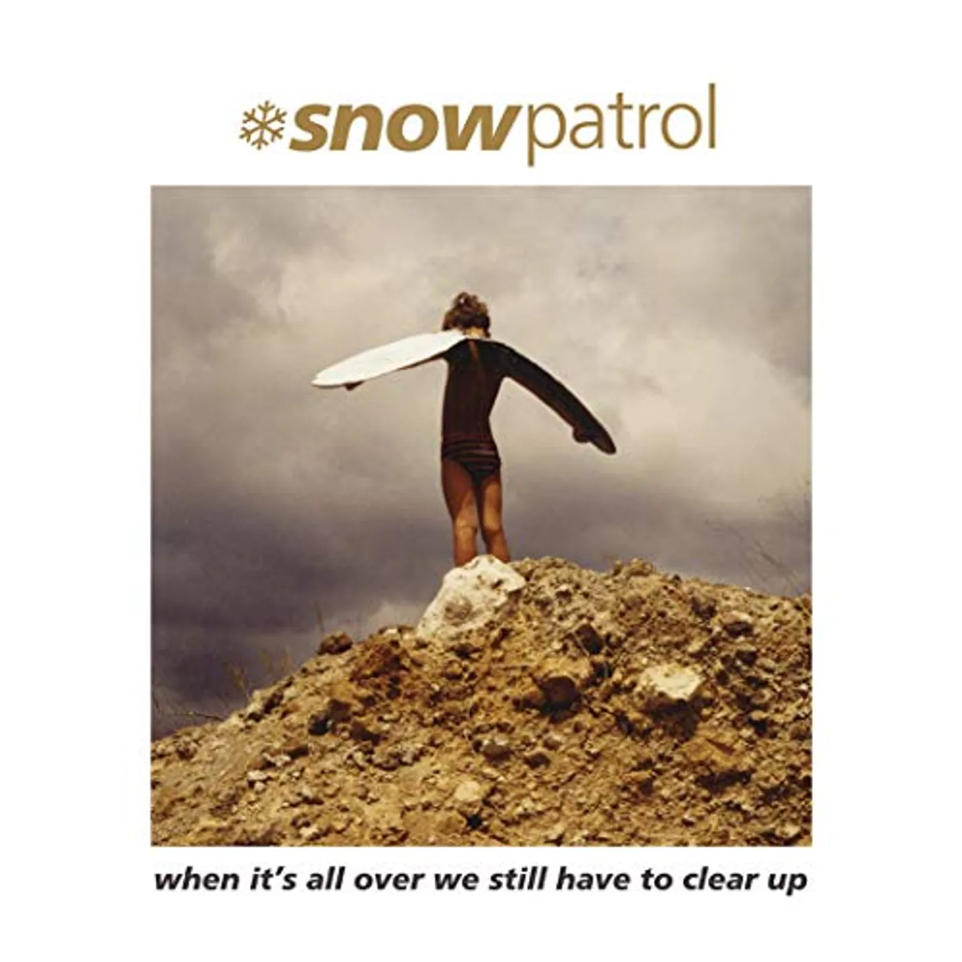 Snow Patrol WHEN IT'S ALL OVER WE HAVE TO CLEAR UP Vinyl Record