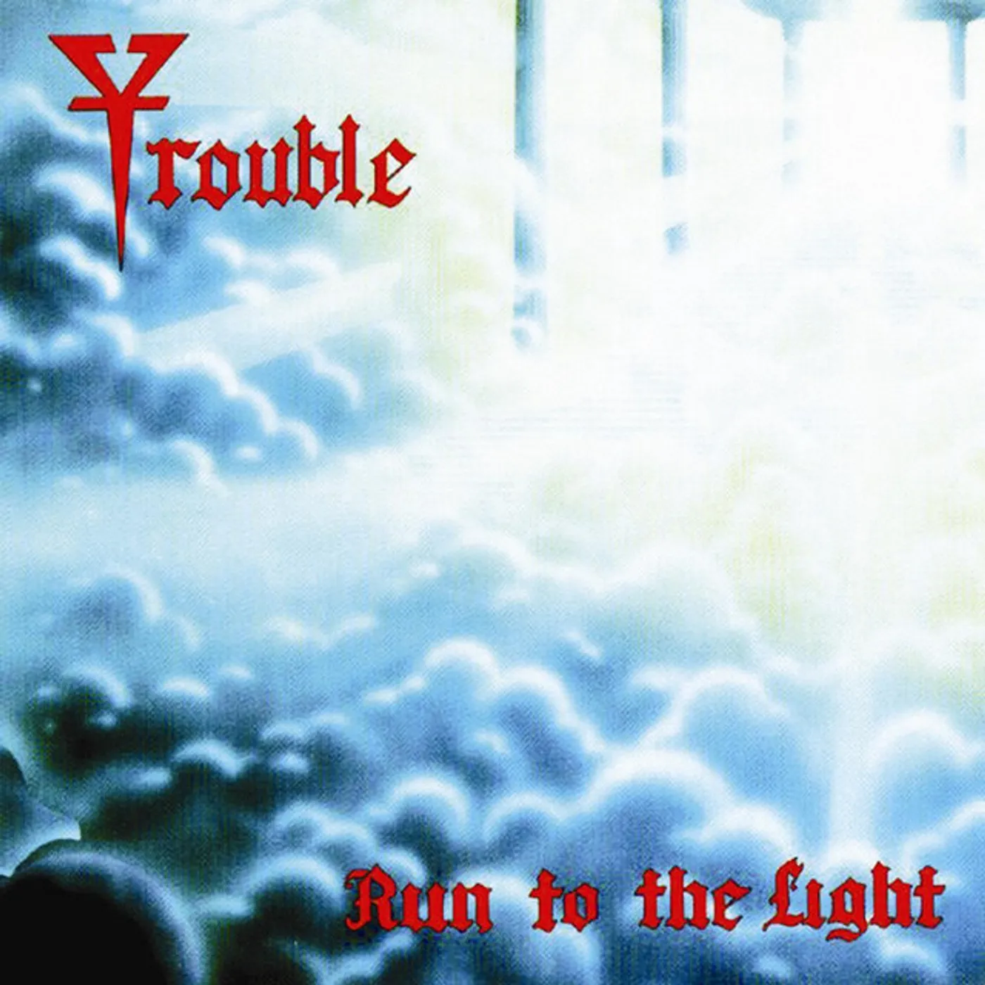 Trouble RUN TO THE LIGHT CD
