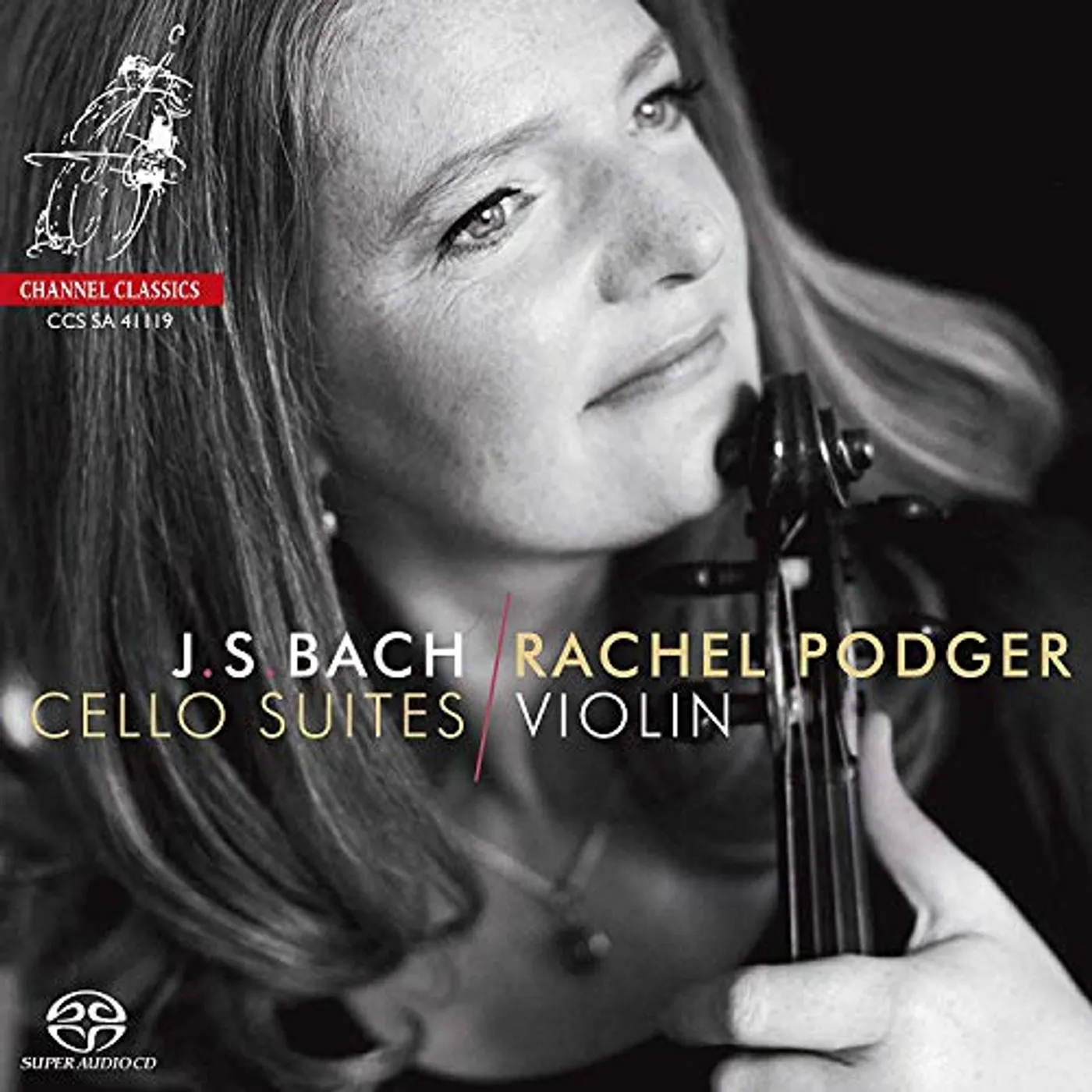 Rachel Podger BACH: CELLO SUITES (VIOLIN TRANSCRIPTION) CD Super Audio CD