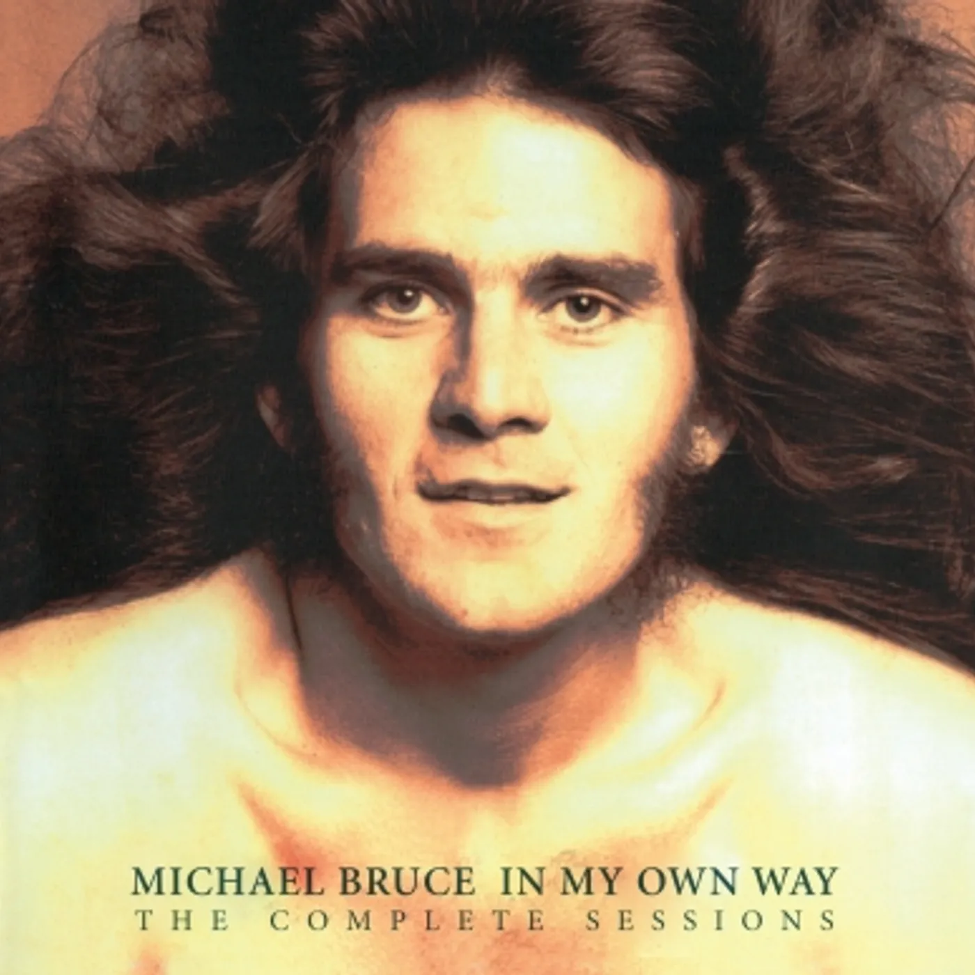 Michael Bruce IN MY OWN WAY - THE COMPLETE SESSIONS CD